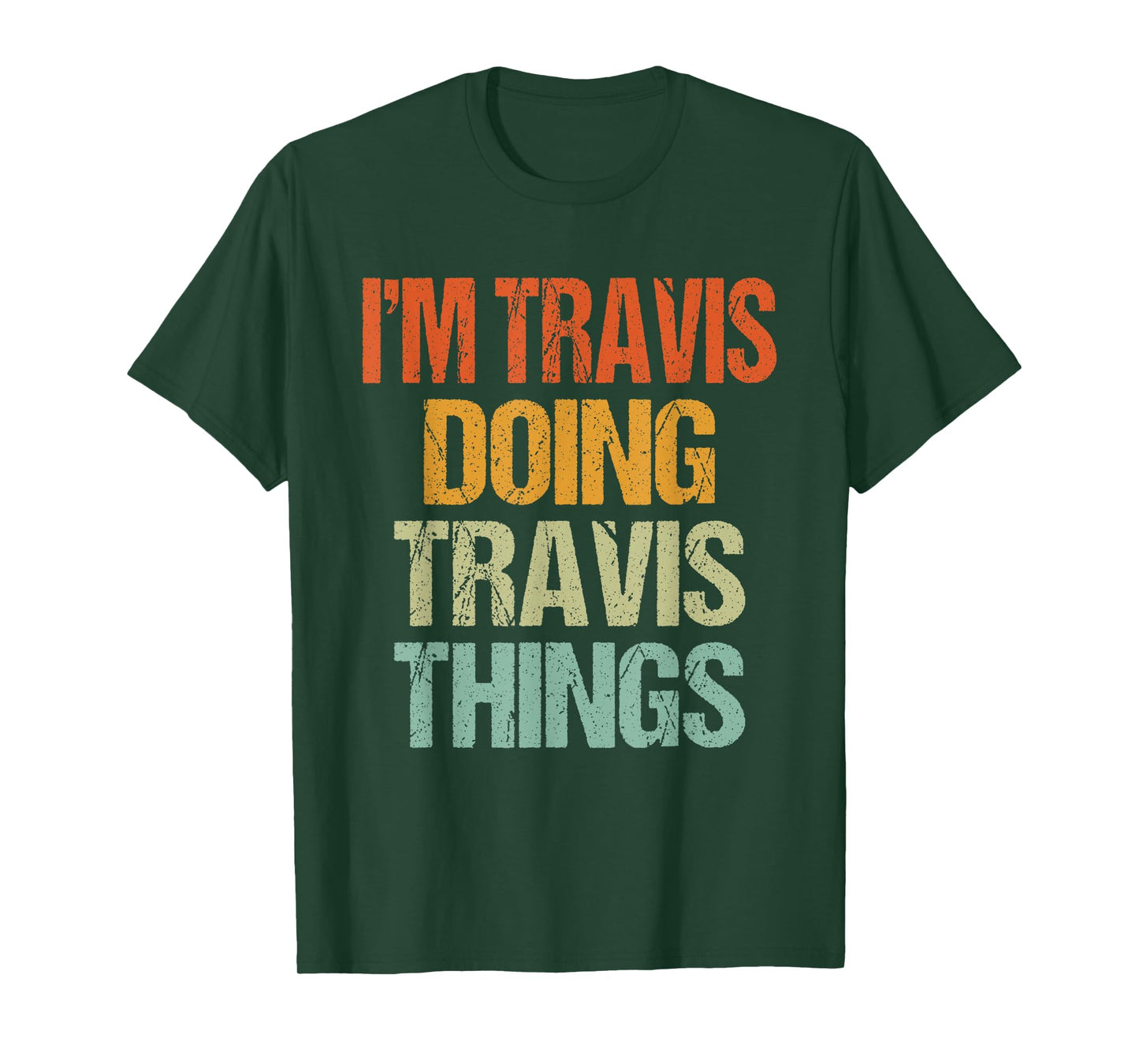 I'm TRAVIS Doing TRAVIS Things Shirt Funny Vintage Birthday T-Shirt