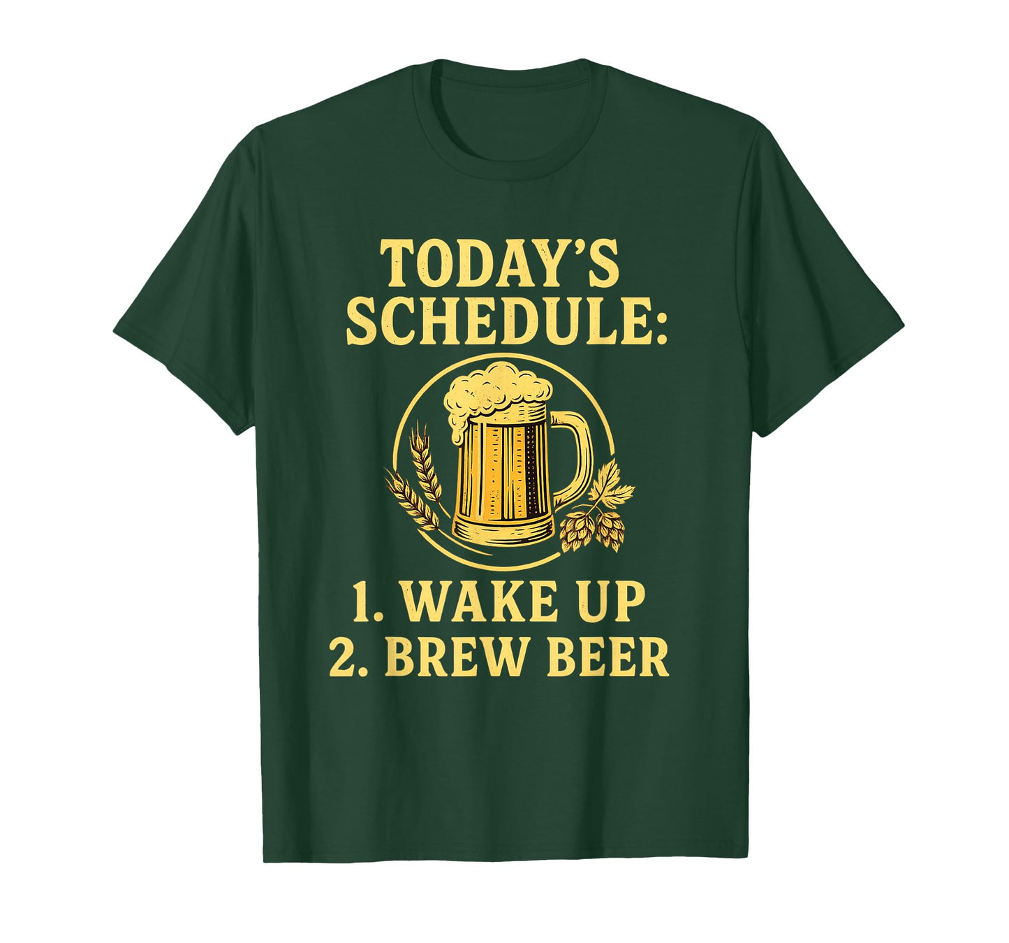 Today's Schedule Brew Beer Funny Homebrewing Homebrewer T-Shirt
