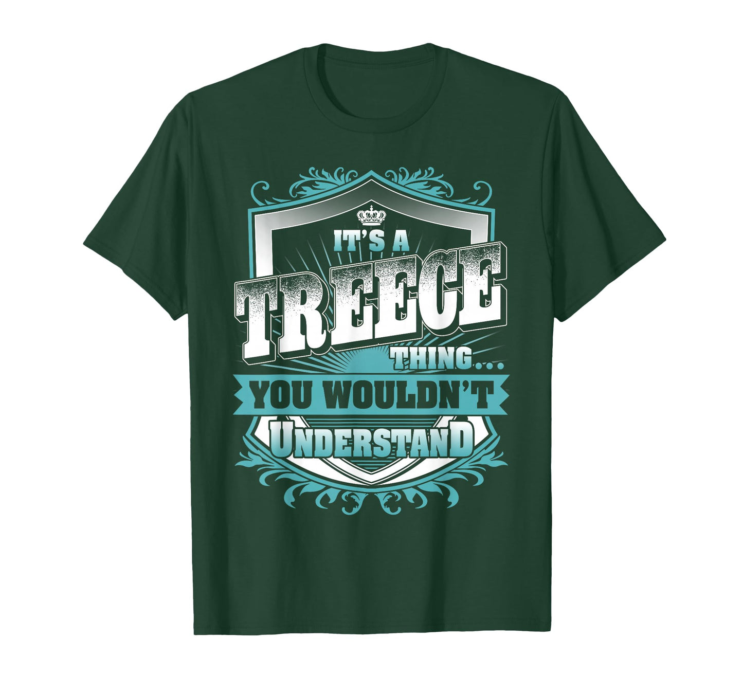 It's A TREECE Thing You Wouldn't Understand Family Name T-Shirt
