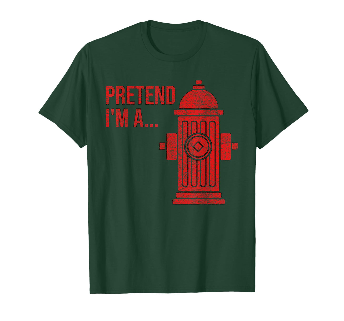 FIRE HYDRANT COSTUME HALLOWEEN PRETEND I'M A FIRE HYDRANT T-Shirt