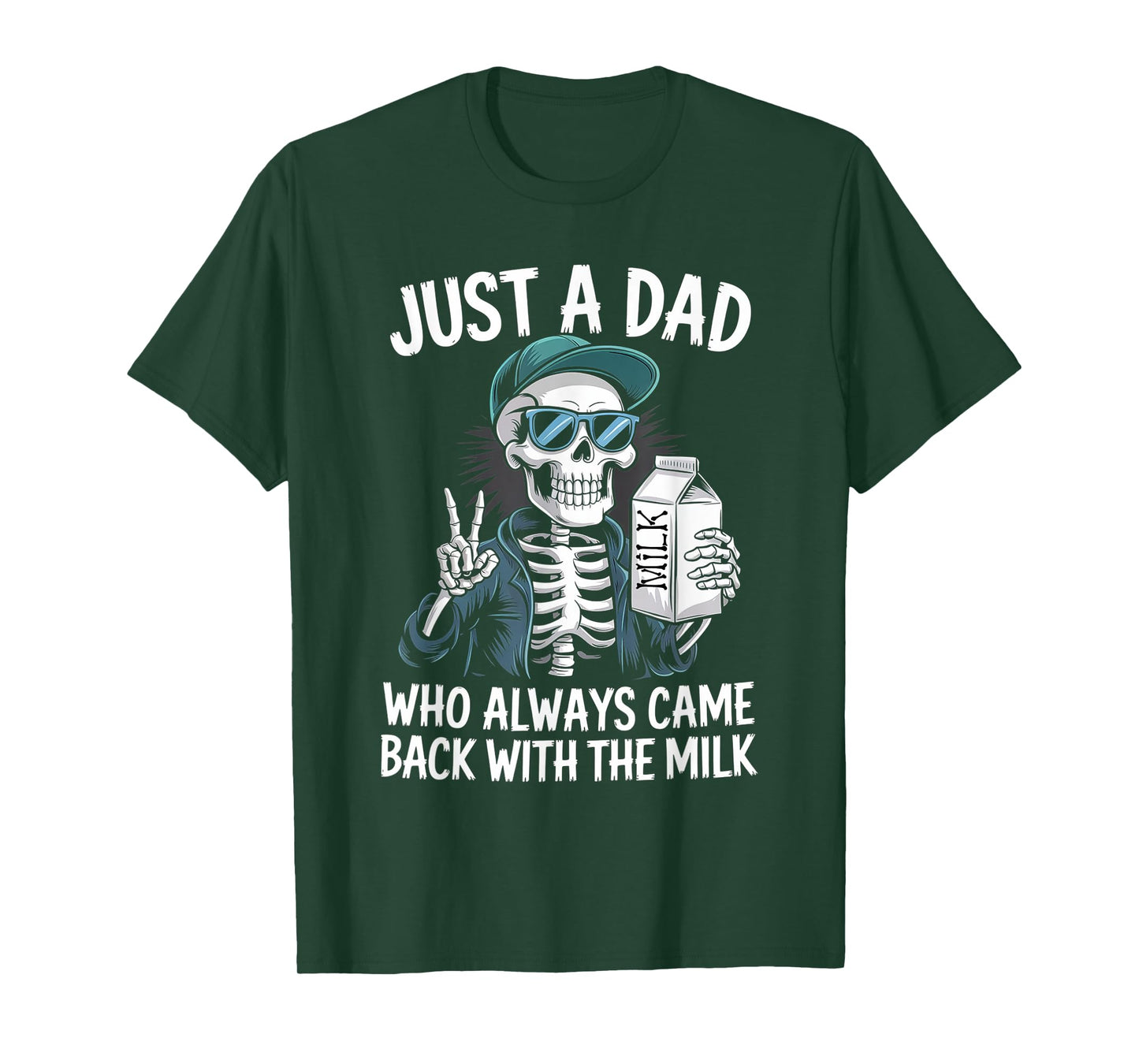 Just a Dad Who Always Came Back with The Milk Father's Day T-Shirt
