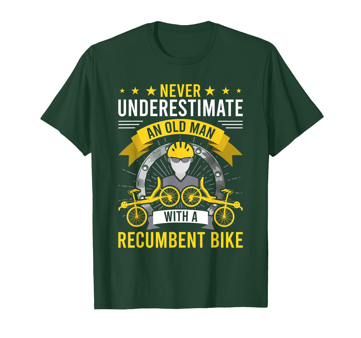 Never Underestimate An Old Man With A Recumbent Bike T-Shirt