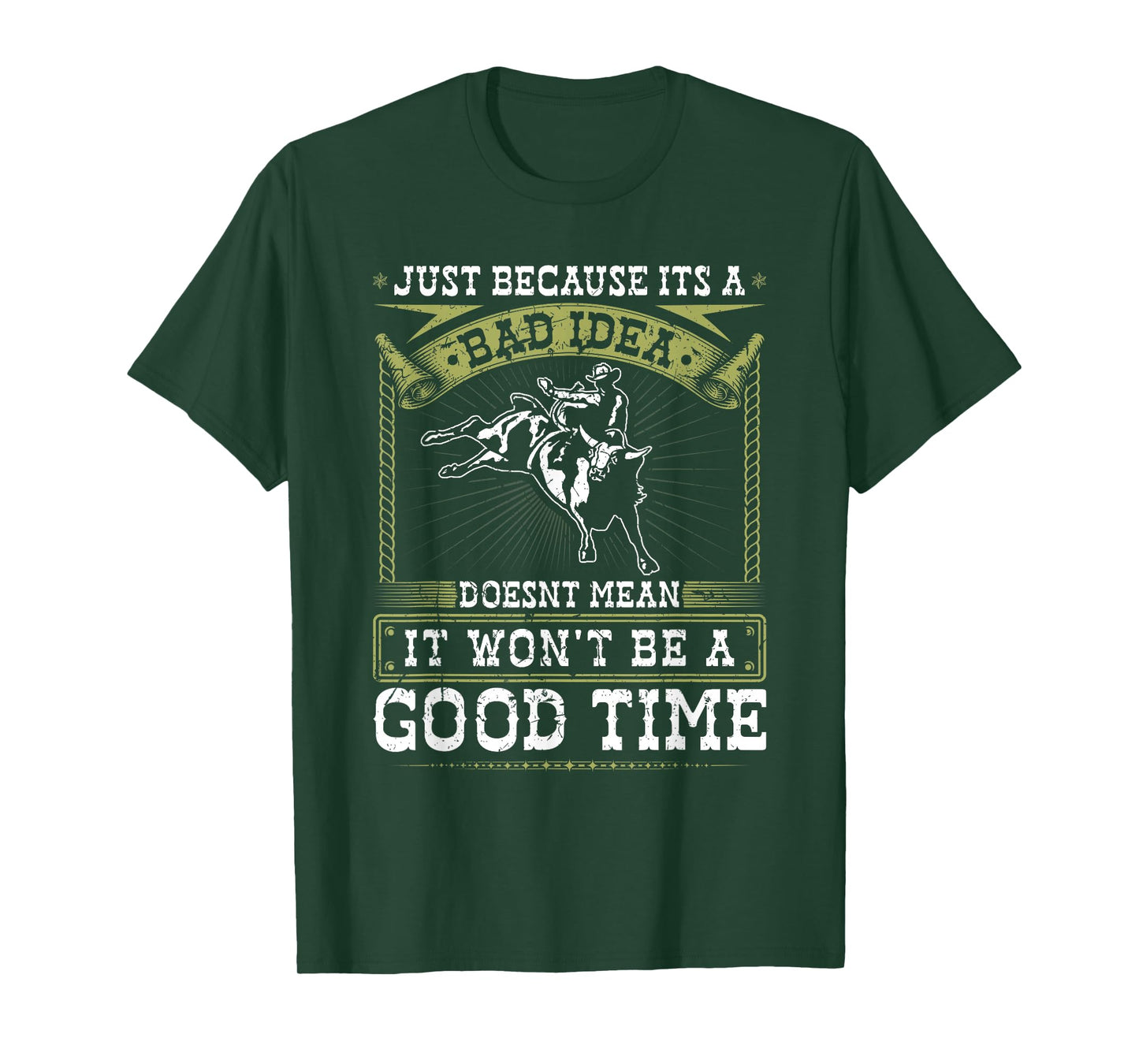 Jaripeos Bullriding Gear Wild West Country Outfits Bull Riding Bad Idea Good Time Rodeo Quote Bull Rider T-Shirt