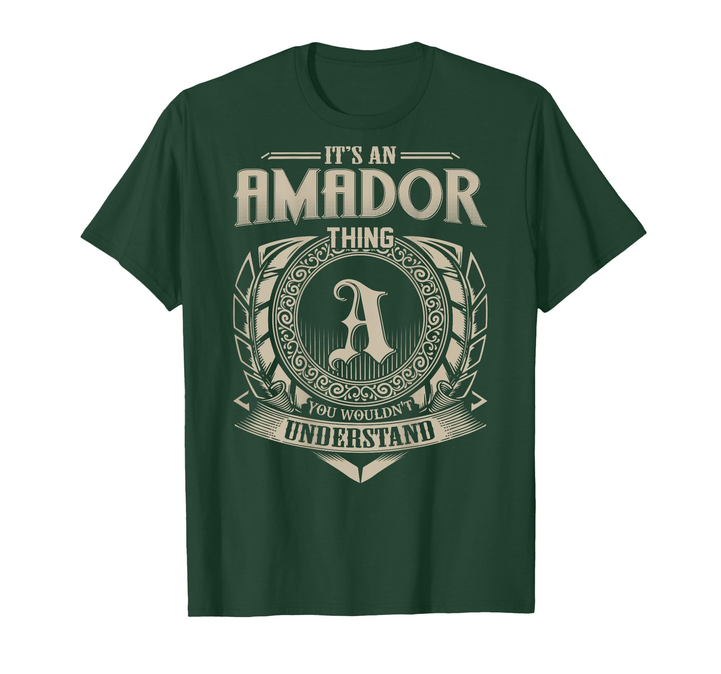 It's An AMADOR Thing You Wouldn't Understand Family Name T-Shirt