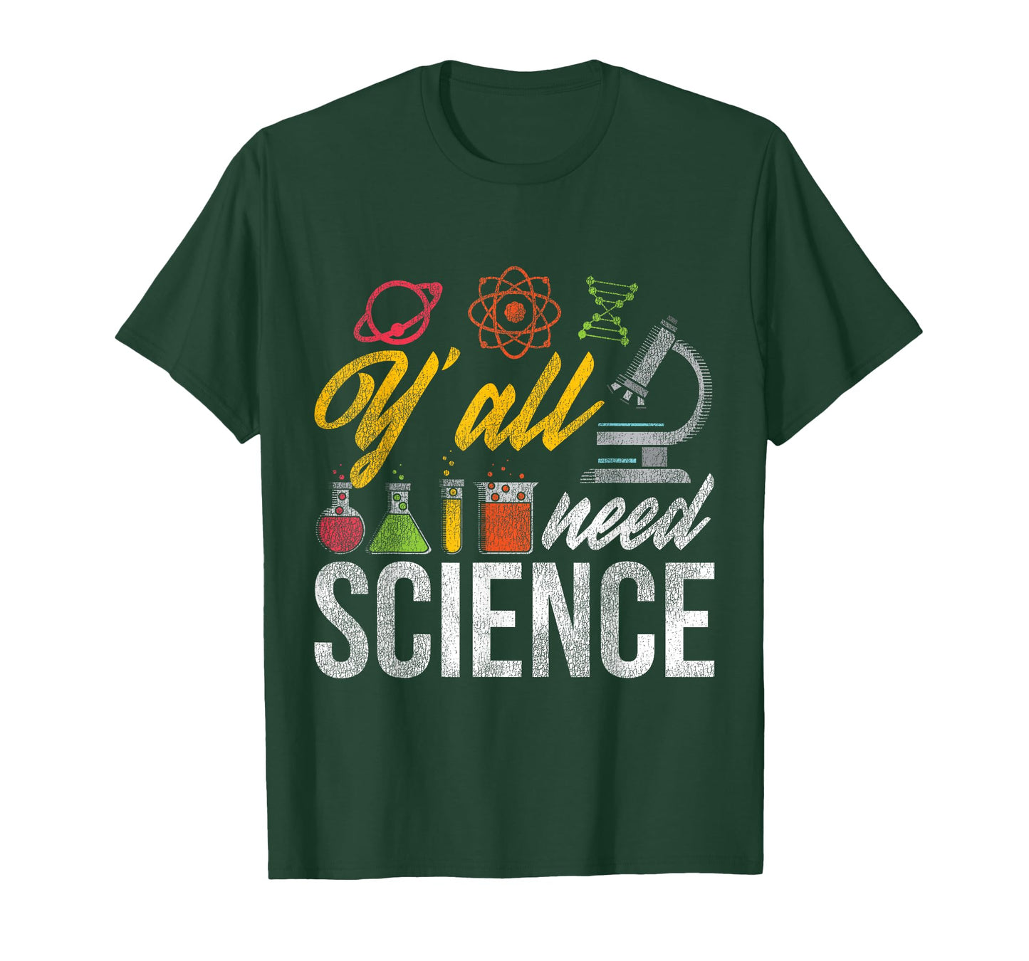 Yall Need Science Quote Science T-Shirt