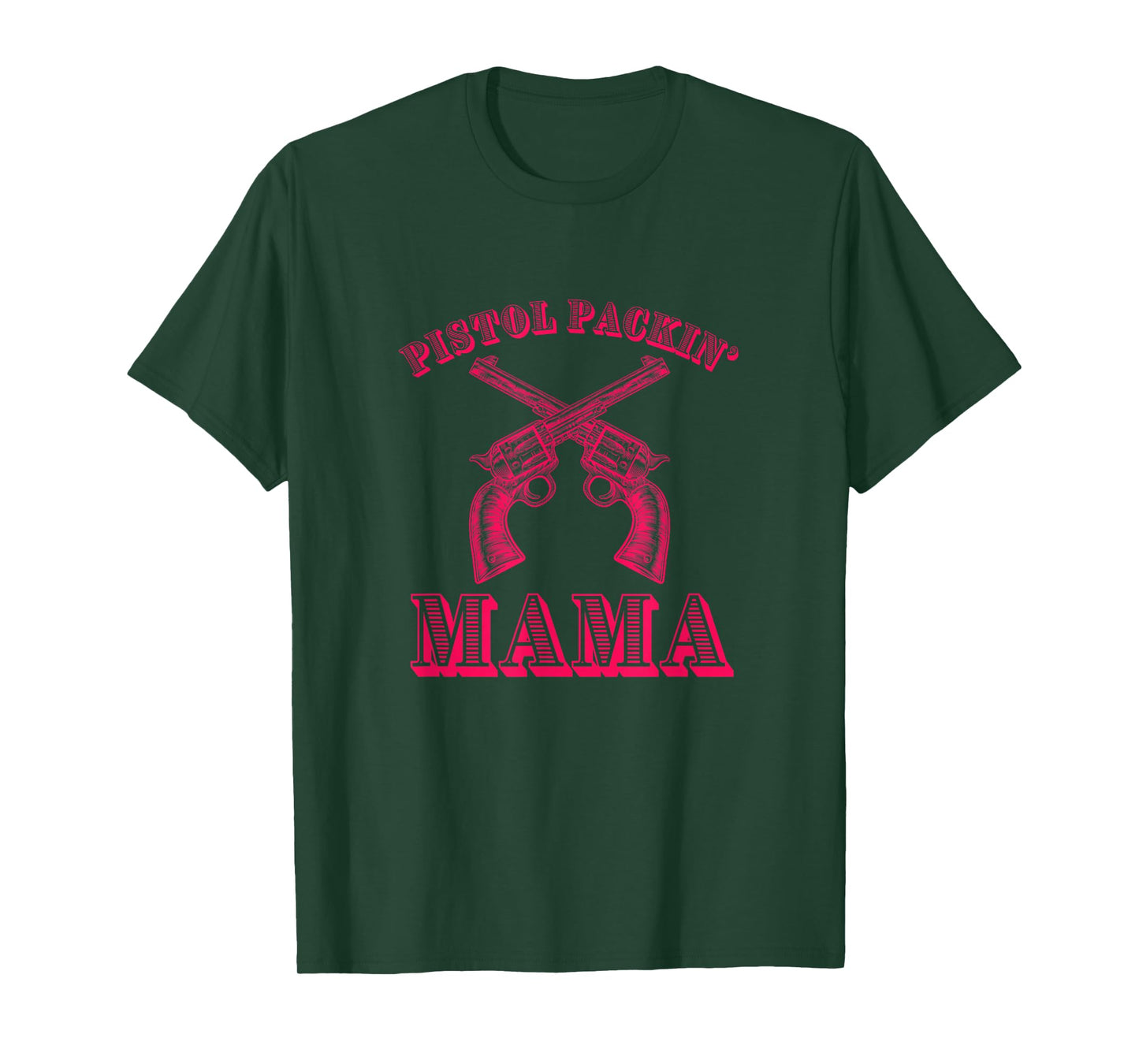 PISTOL PACKIN' MAMA - Funny Country Mom T-Shirt