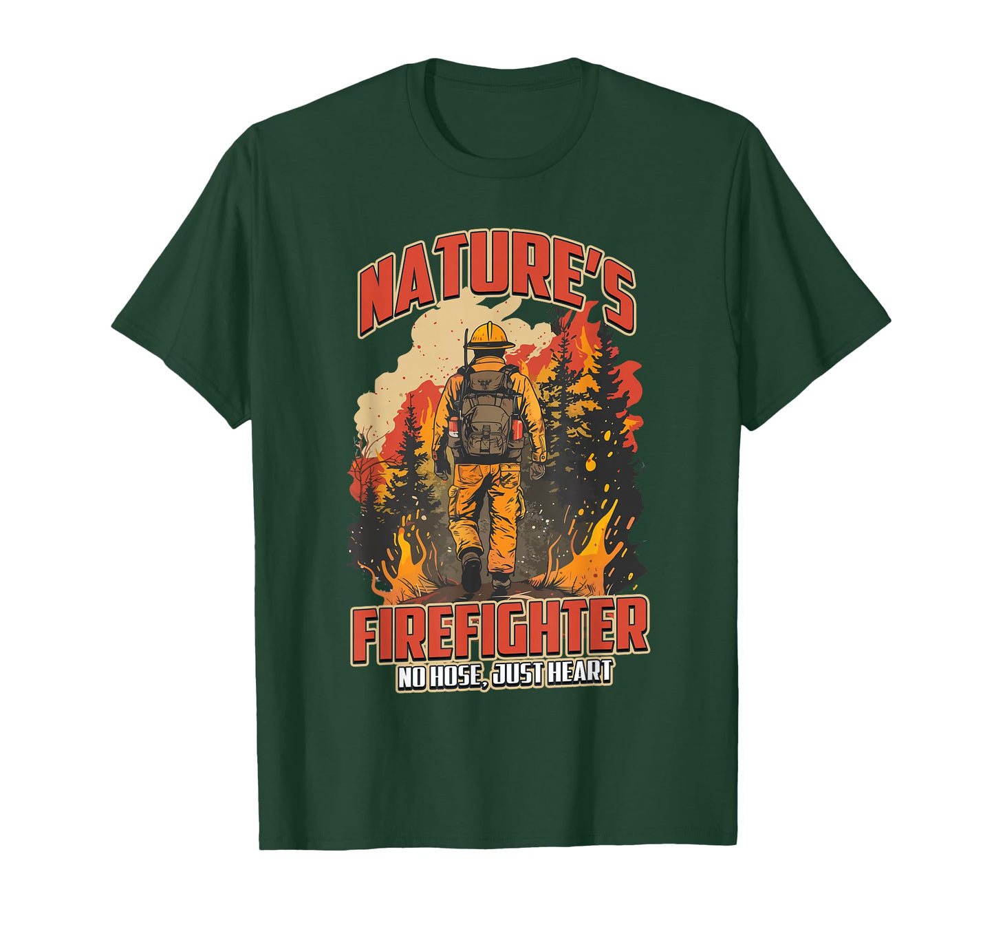 Wildland Nature's Firefighter Hero of Forest Fire Fighting T-Shirt
