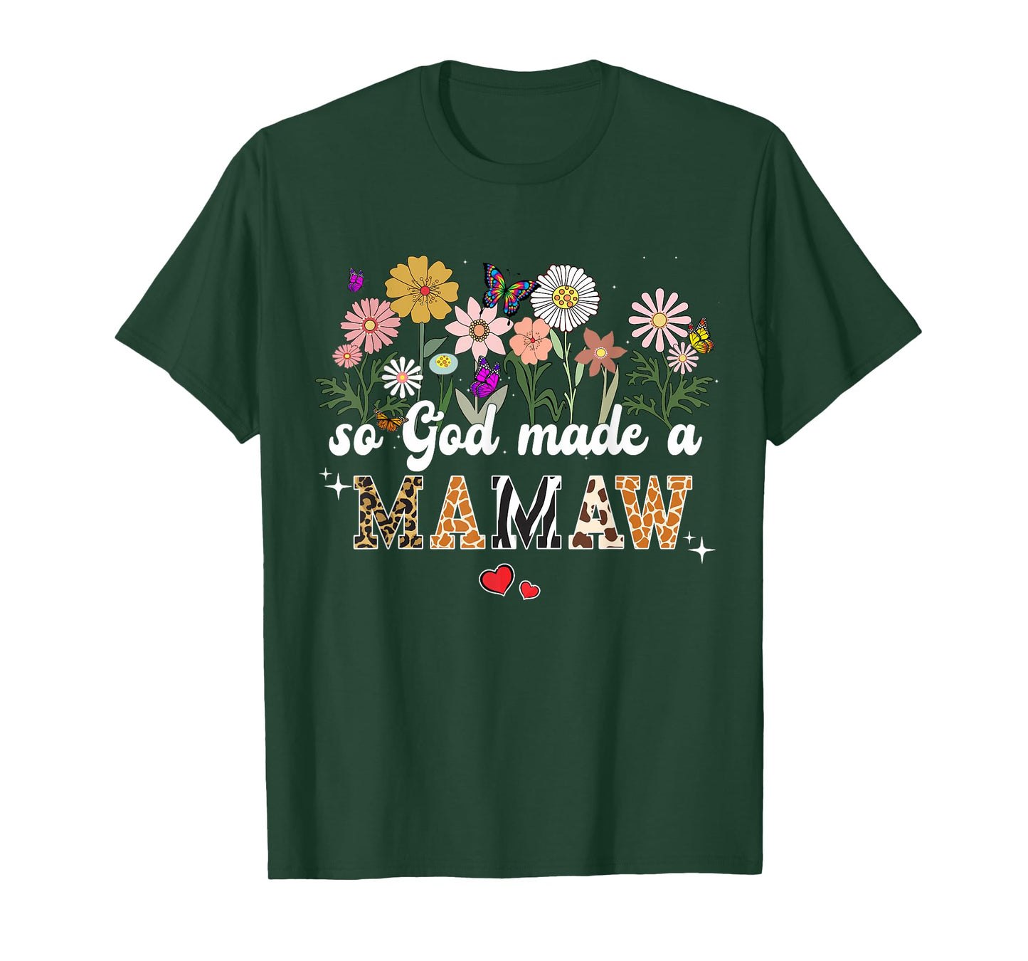So God Made A Mamaw Butterfly Floral Happy Mothers Day T-Shirt