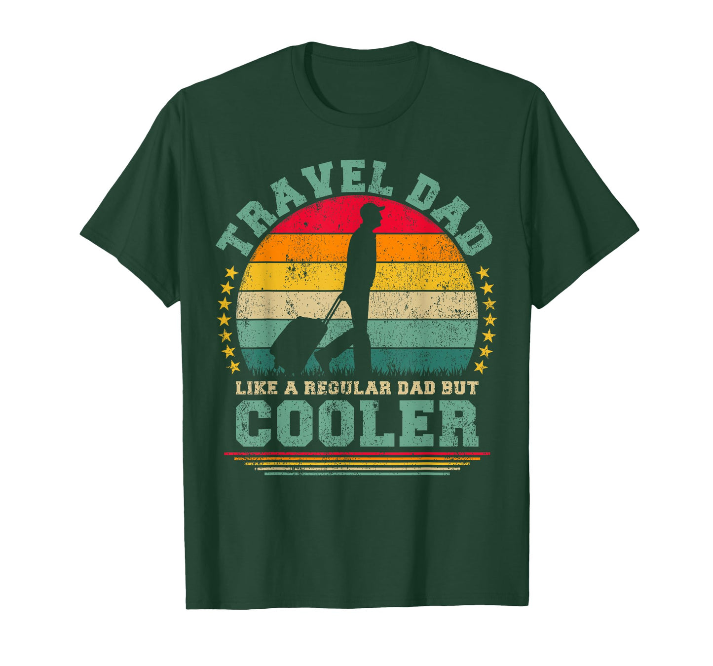 Travel Dad Like A Regular Dad But Cooler Father's Day T-Shirt