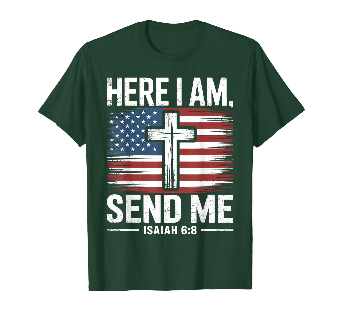 Here I Am Send Me Isaiah 6:8 Christian USA Flag Bible Verse T-Shirt