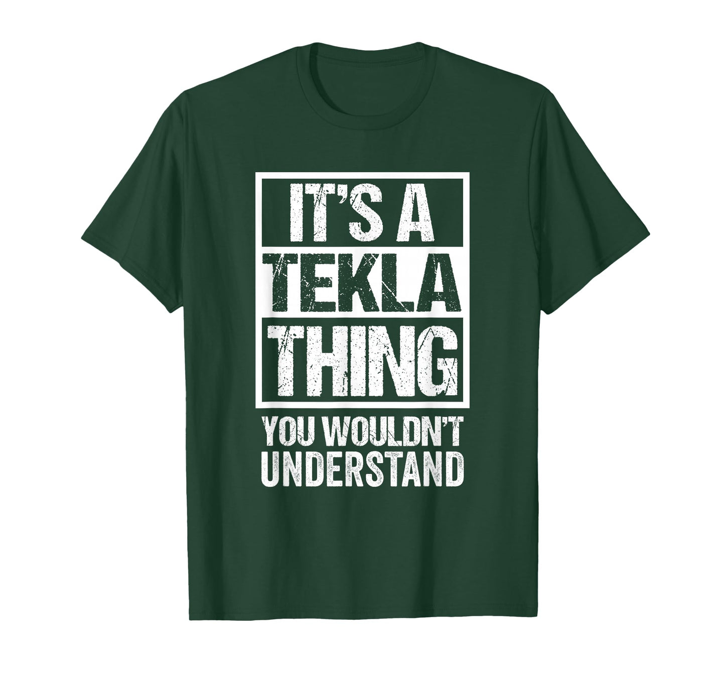 It's A Tekla Thing You Wouldn't Understand First Name T-Shirt