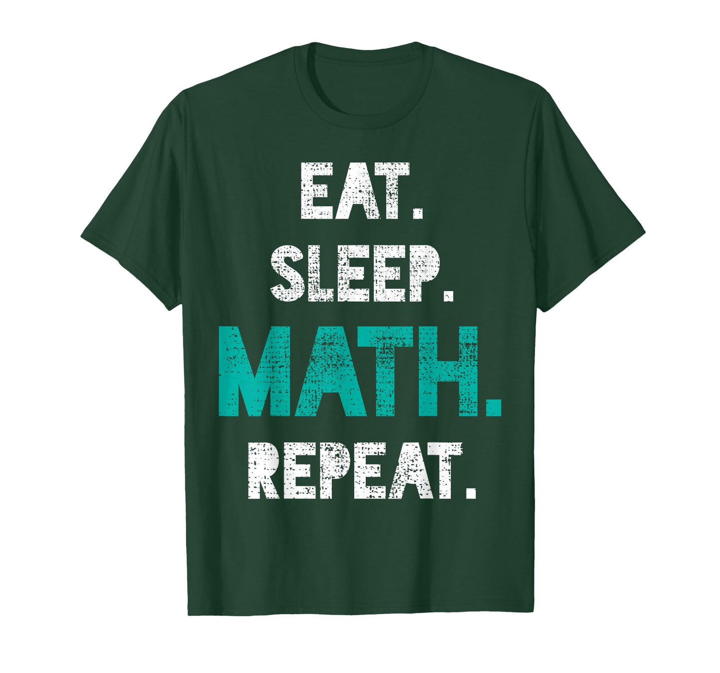 Eat Sleep Math Repeat Funny Math Teacher Gift T-Shirt