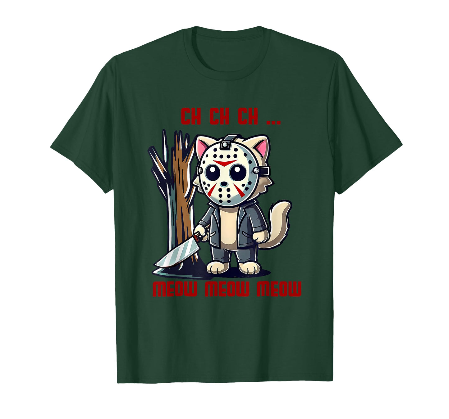 Ch Ch Ch Meow Meow Meow Scary Halloween Cat Funny T-Shirt
