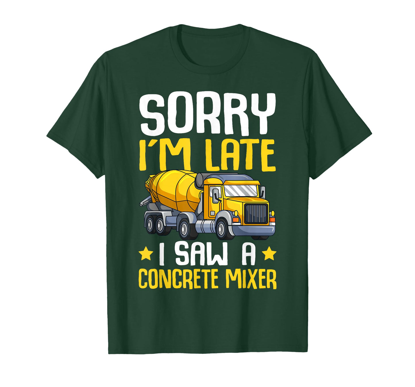 Sorry I'm Late I Saw A Concrete Mixer Cement Truck Kids Boys T-Shirt