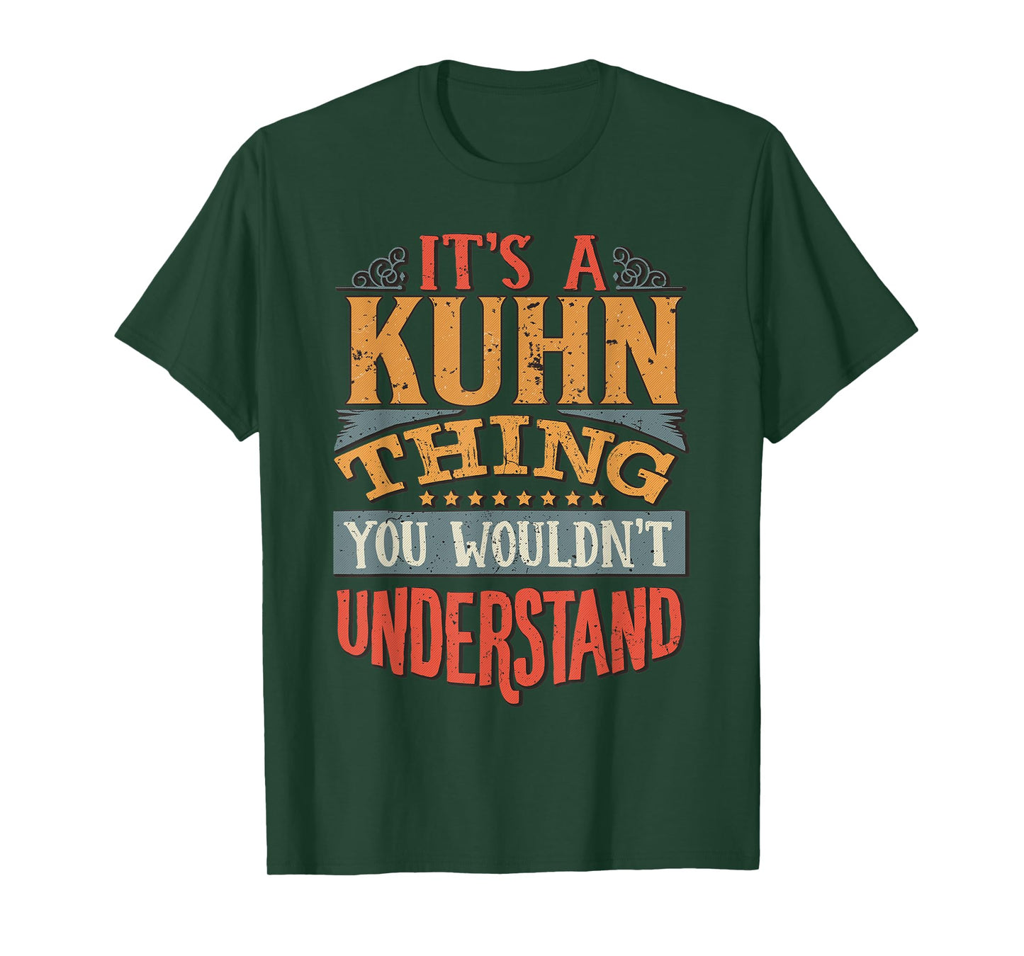 It's A Kuhn Thing You Wouldn't Understand T-Shirt