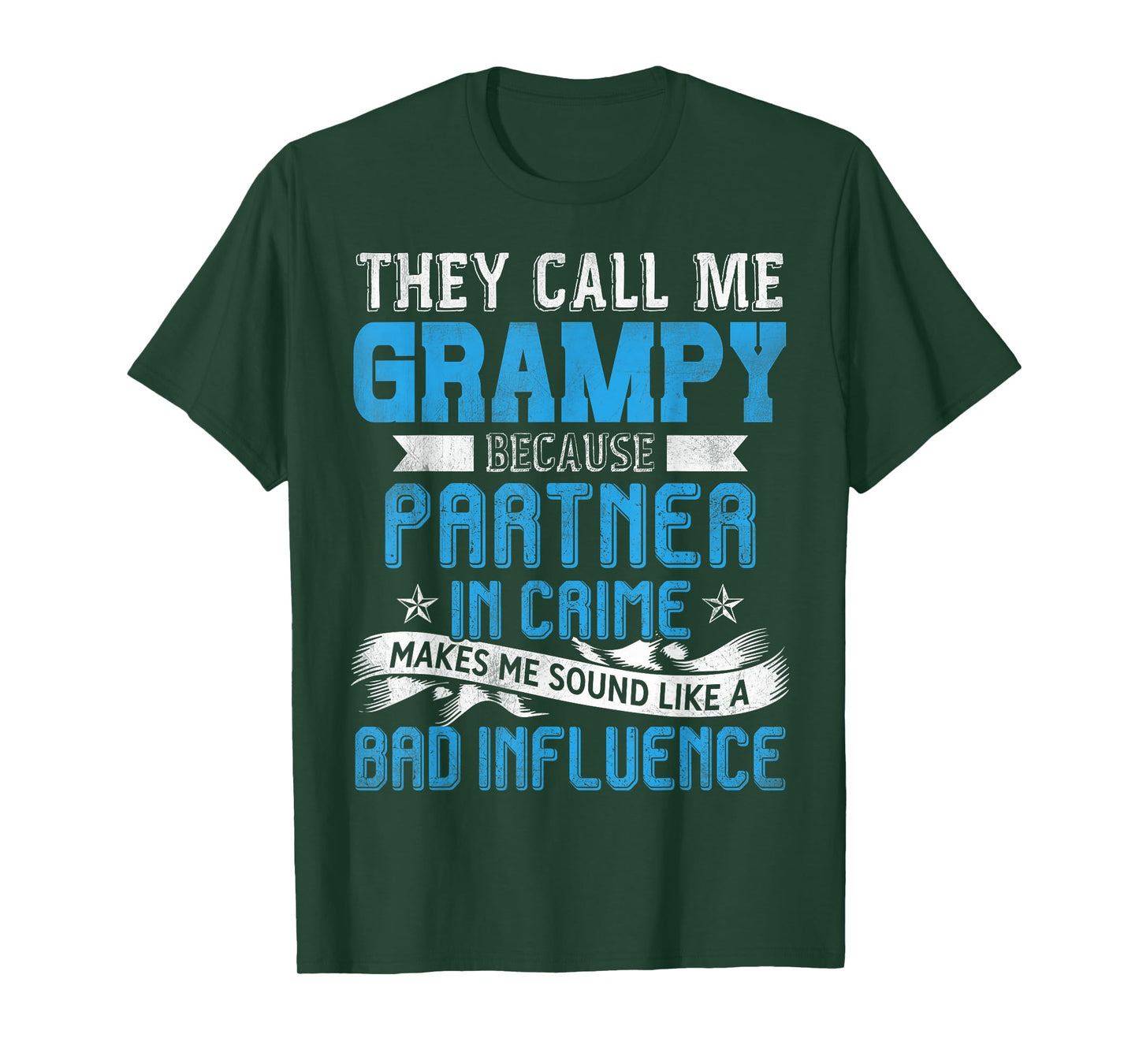 They Call Me Grampy Because Partner In Crime T-Shirt