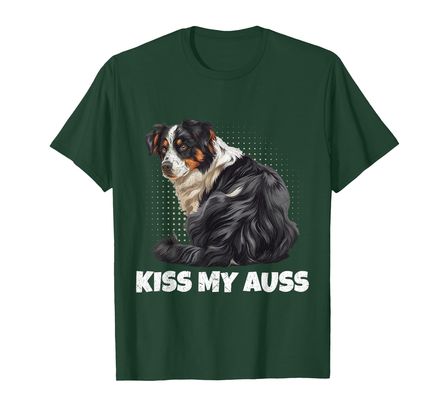 Australian Shepherd KISS My AUSS Funny Aussie Dog T-Shirt