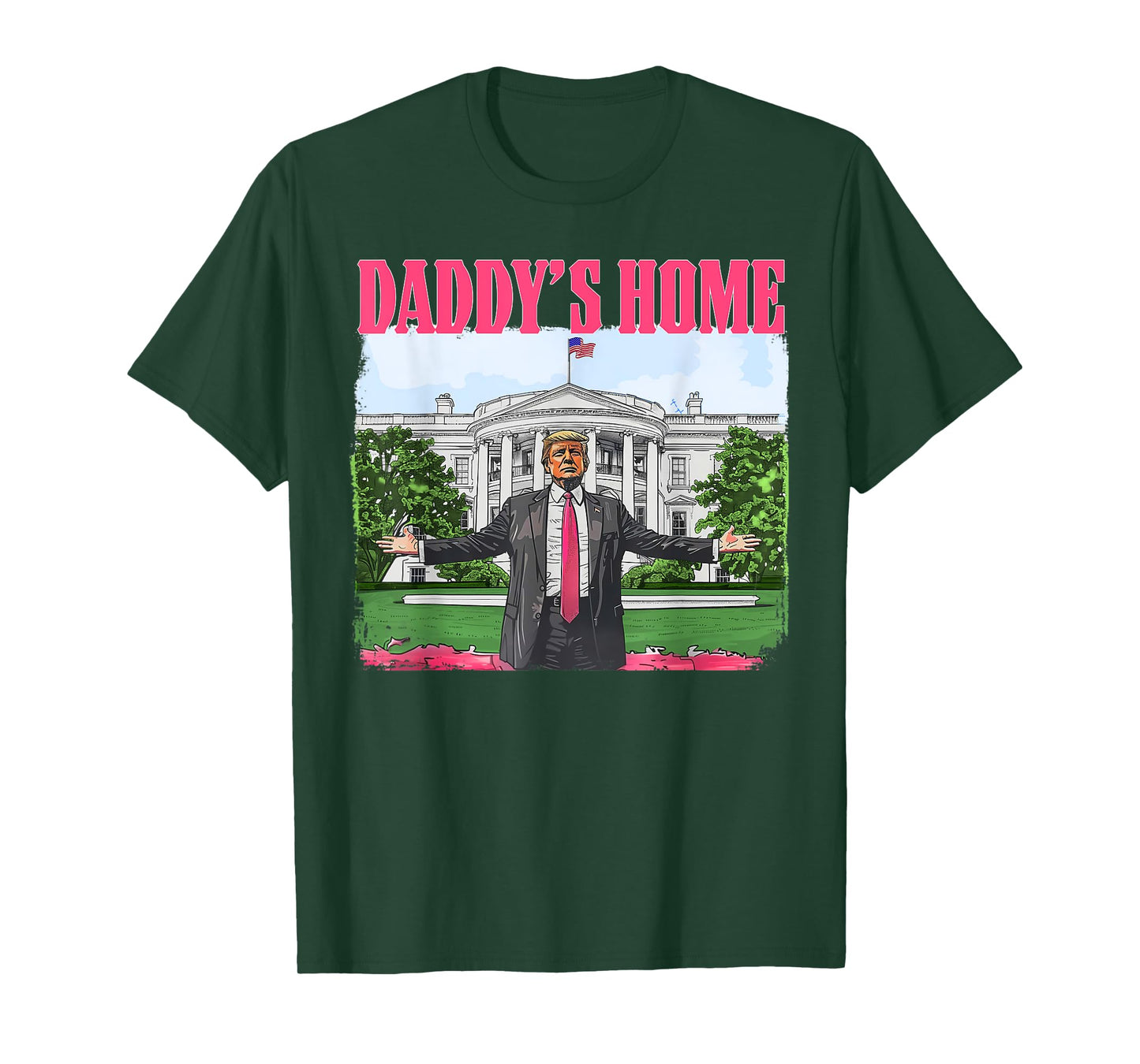 Donald Trump Won 2024 Inauguration 47th President Funny Daddy's Home Trump Pink 2024 White House Comeback Unisex-Adult T-Shirt