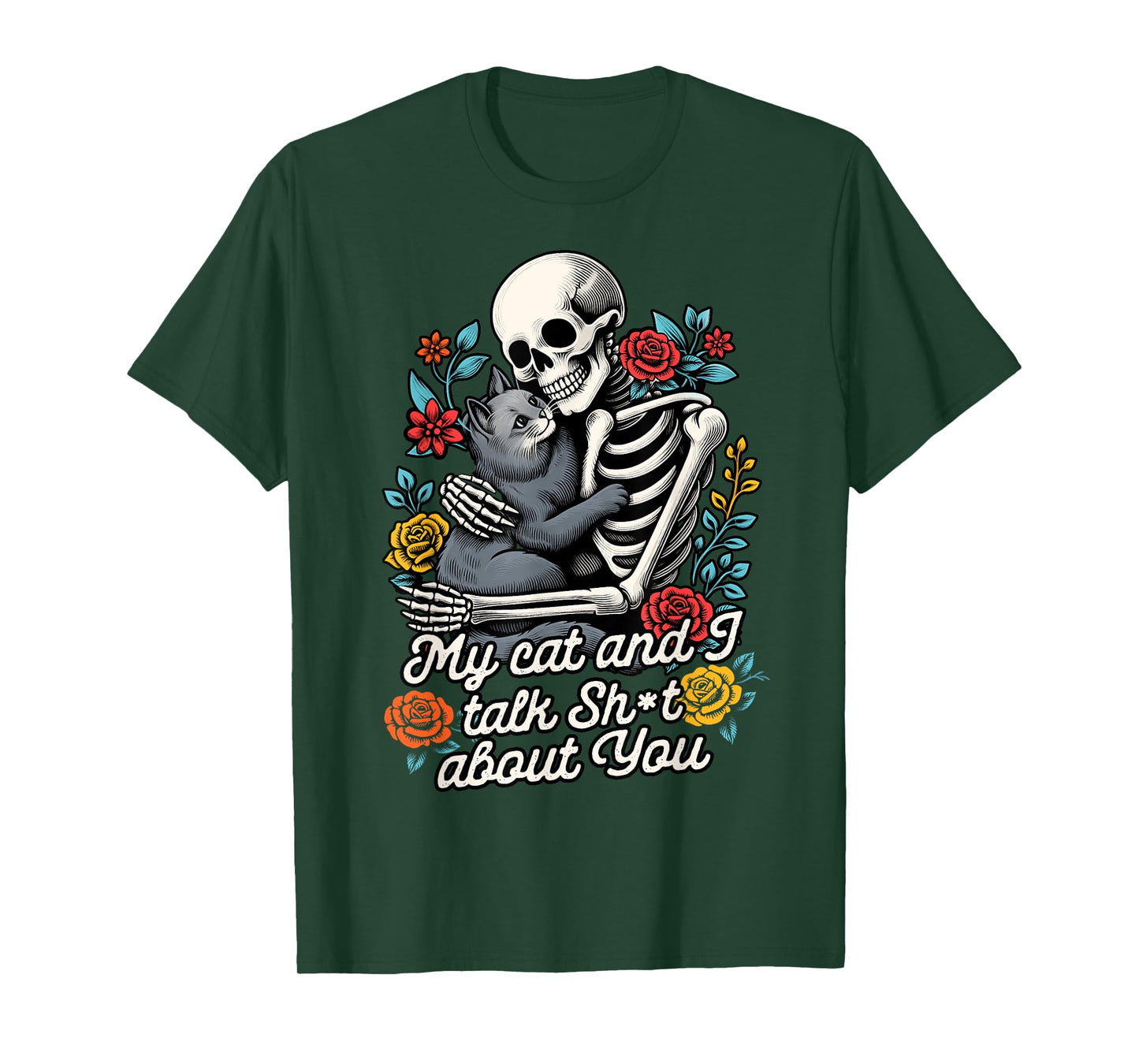 Cat Lover Cat Mom Skeleton My Cat & I Talk Sht About You T-Shirt