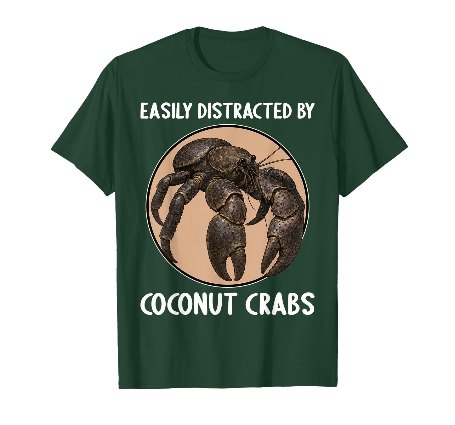 Easily distracted by Coconut Crabs Coconut Crab T-Shirt