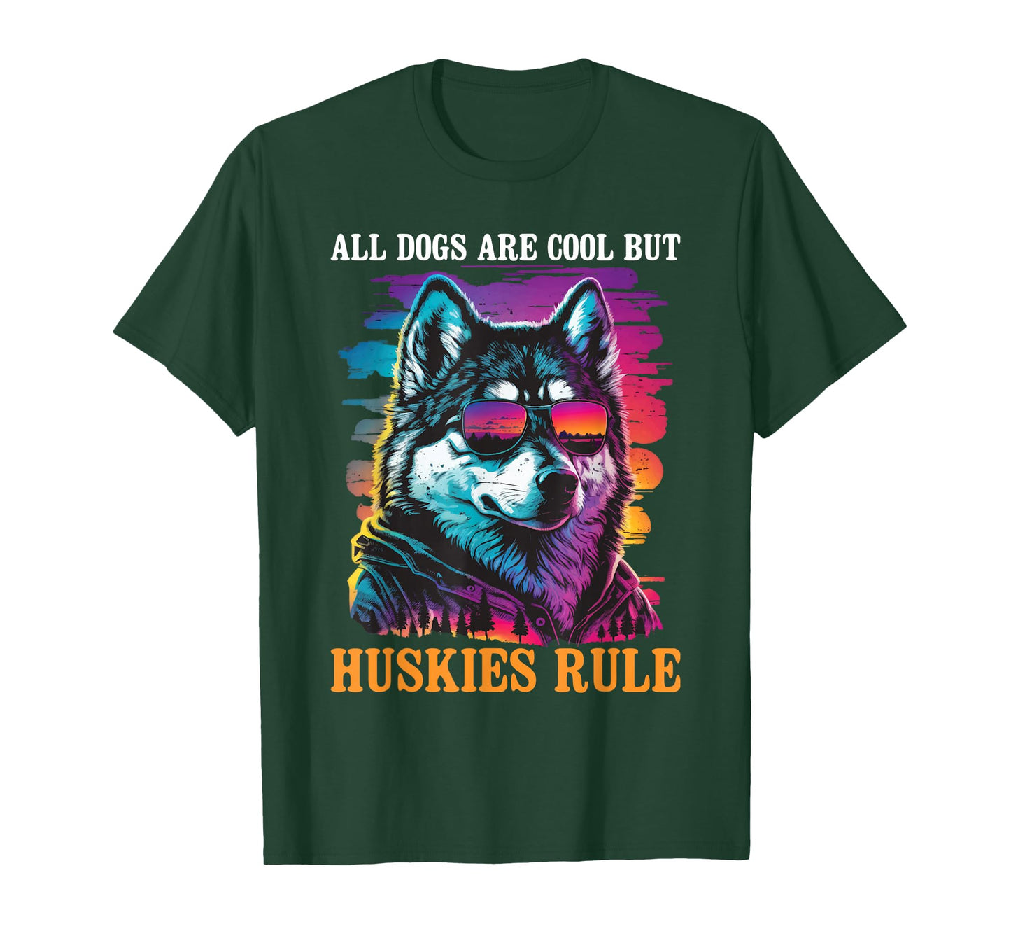 All Dogs are Cool But Huskies Rule - Siberian Husky Dog Love T-Shirt
