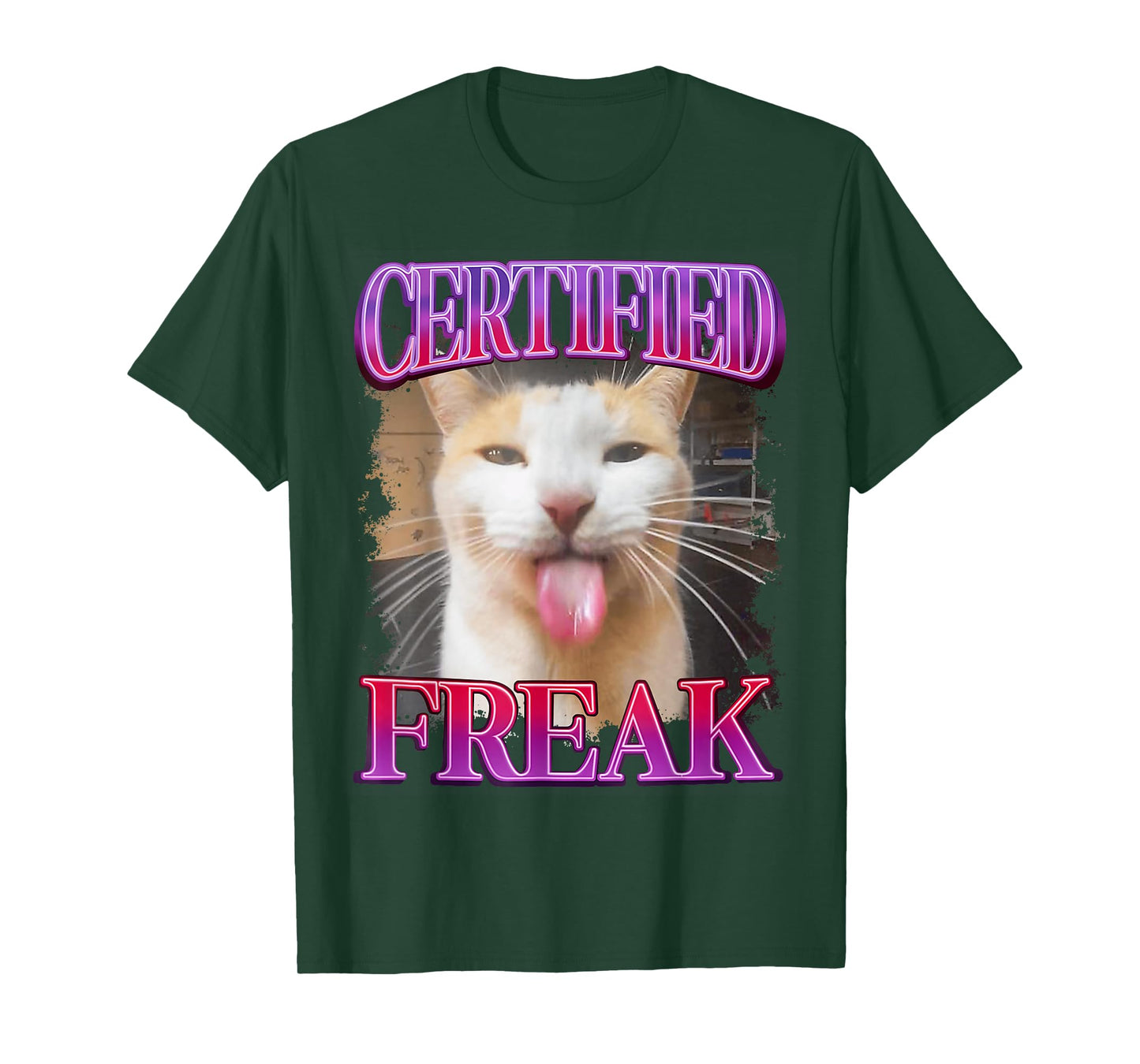 Certified Freak Cat Funny Cat Meme Sarcastic Humor T-Shirt for Men Women