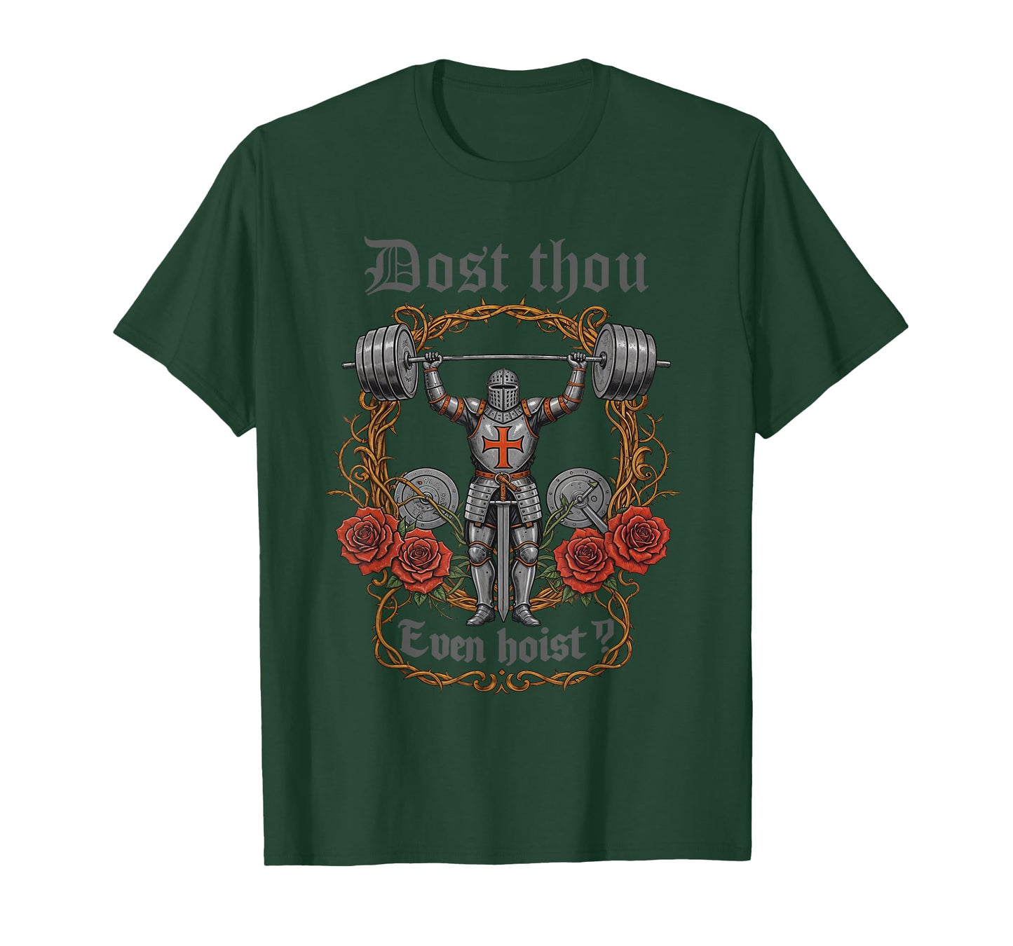 Dost Thou Even Hoist Medieval Knight Weightlifting Fitness T-Shirt