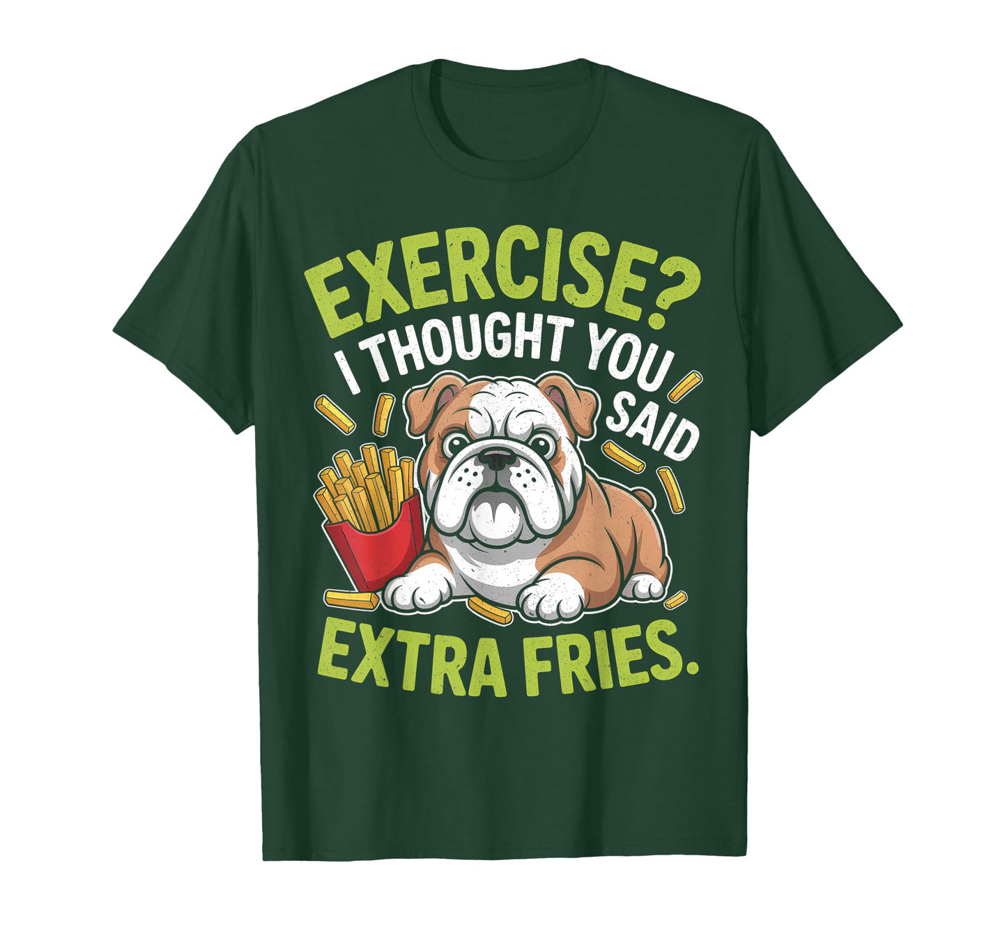 English Bulldog Exercise, Extra Fries Funny T-Shirt
