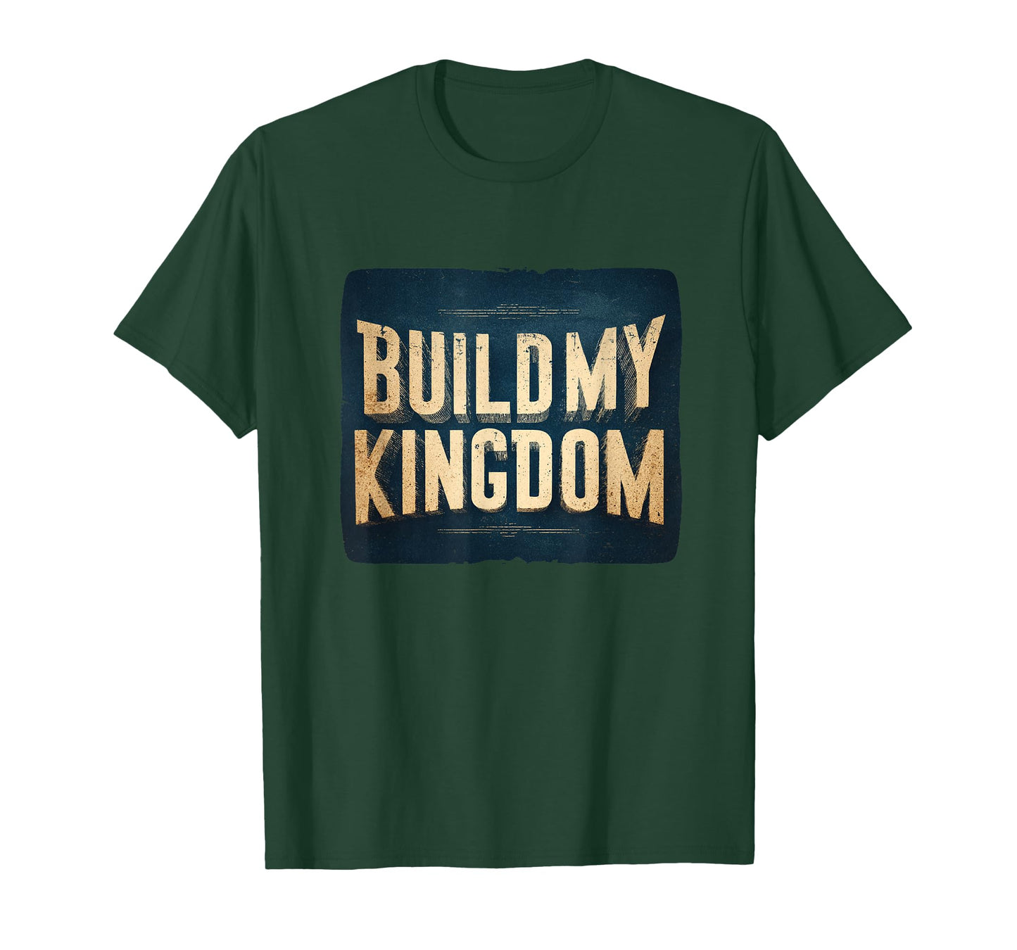 Cool Build My Kingdom Statement T-Shirt