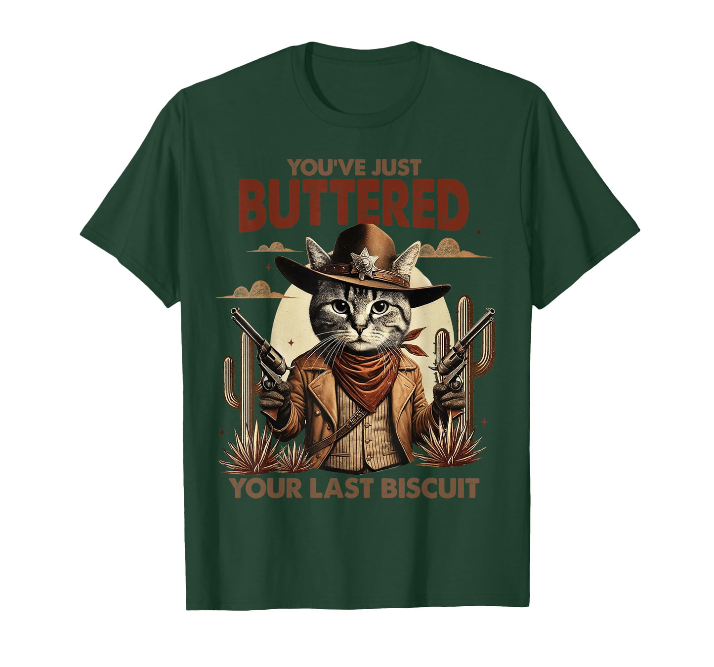 You've Just Buttered Your Last Biscuit Funny Cowboy Cat T-Shirt