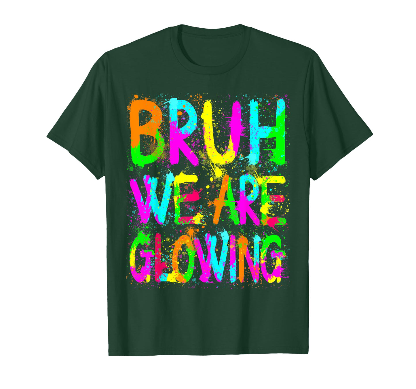 Bruh We Are Glowing In My Glowing Era Group Team Tie Dye T-Shirt