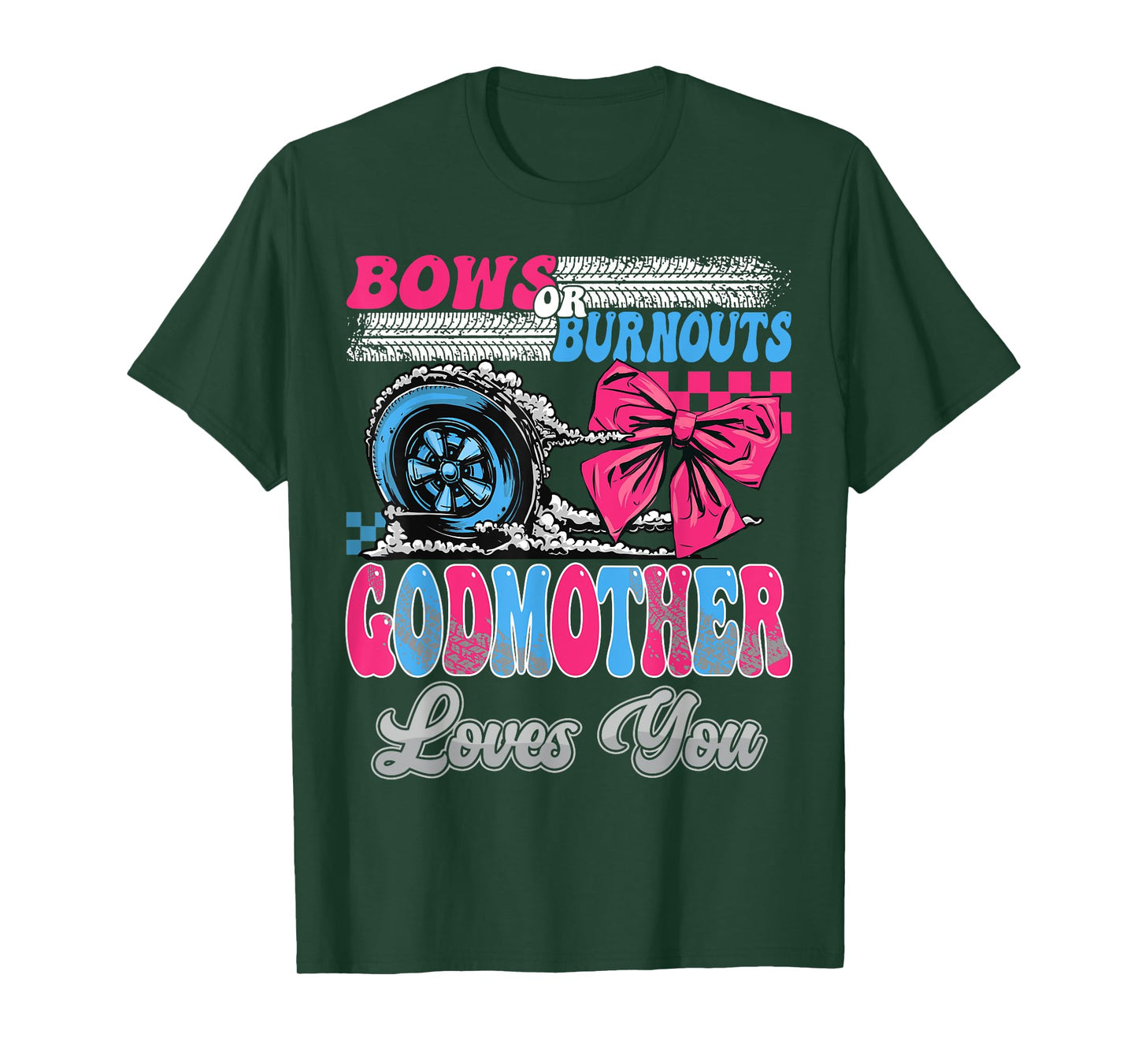 Burnouts or Bows GodMother Loves You Gender Reveal Party T-Shirt