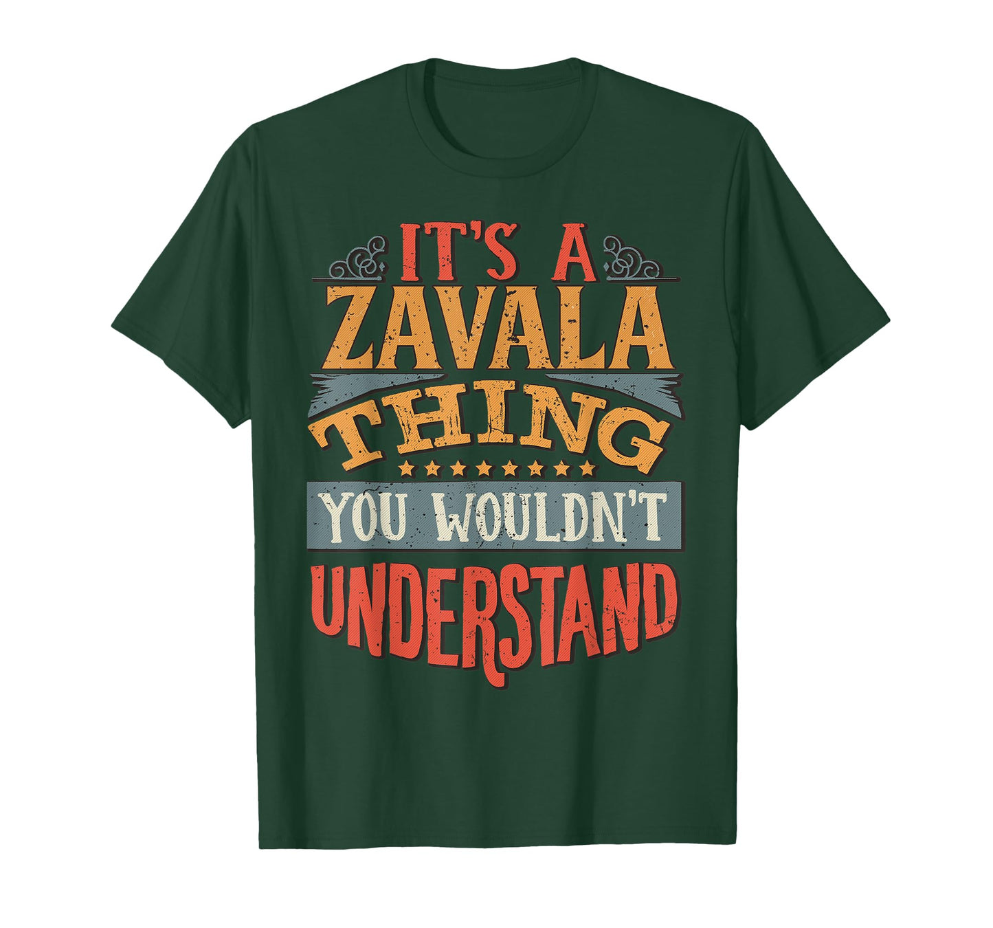 It's A Zavala Thing You Wouldn't Understand T-Shirt