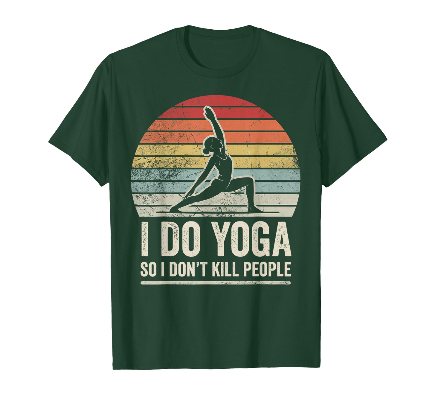 I Do Yoga So I Don't Kill People T-Shirt