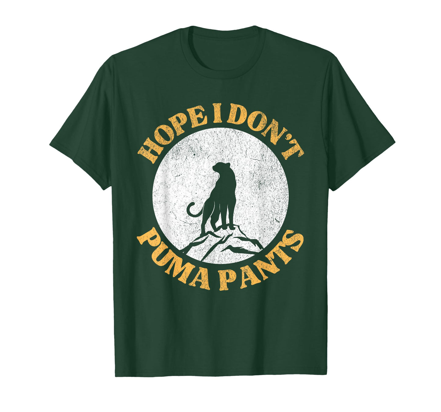 Hope I Don't Puma Pants Funny Unhinged Puma Cat Pun T-Shirt for Men Women