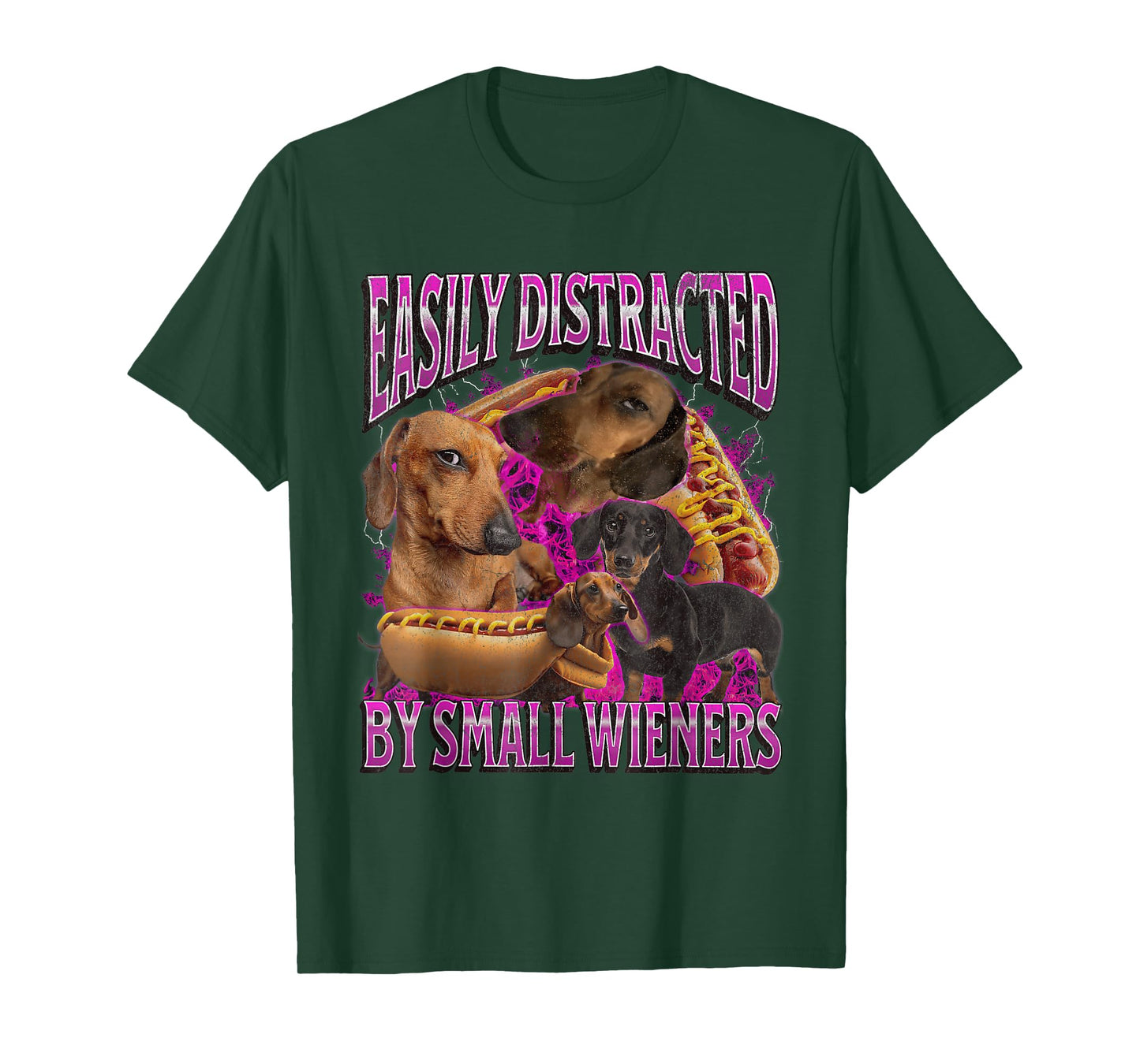 Easily Distracted by Small Weiners Dachshund Humor Women Men T-Shirt