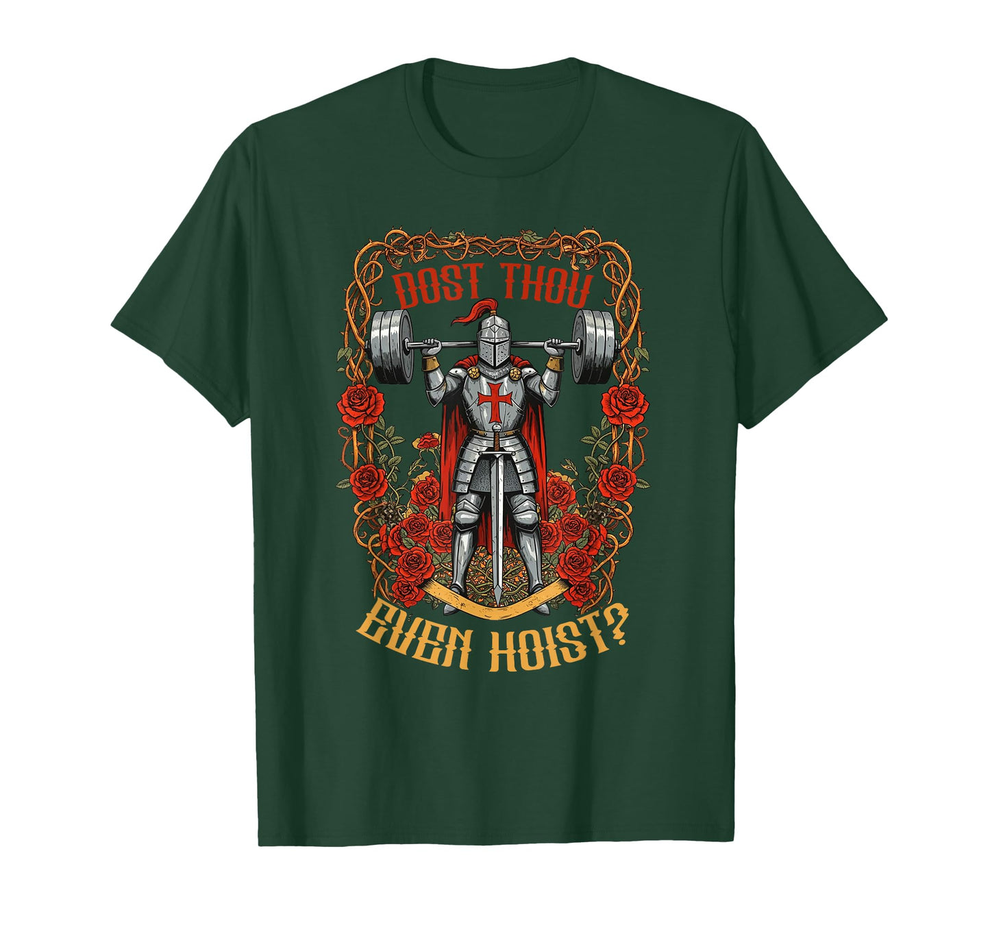 Dost Thou Even Hoist Medieval Knight Weightlifting Fitness T-Shirt