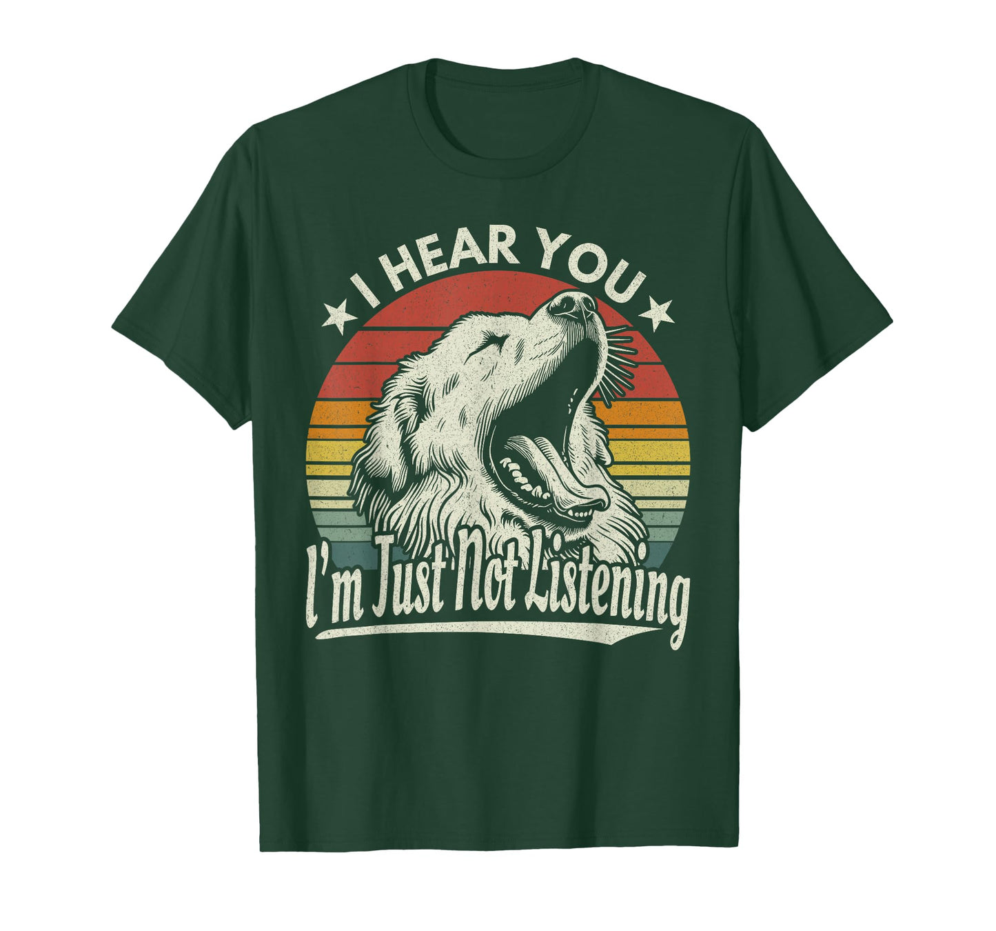 Great Pyrenees I Hear You I´m Just Not Listening Yawning Dog T-Shirt