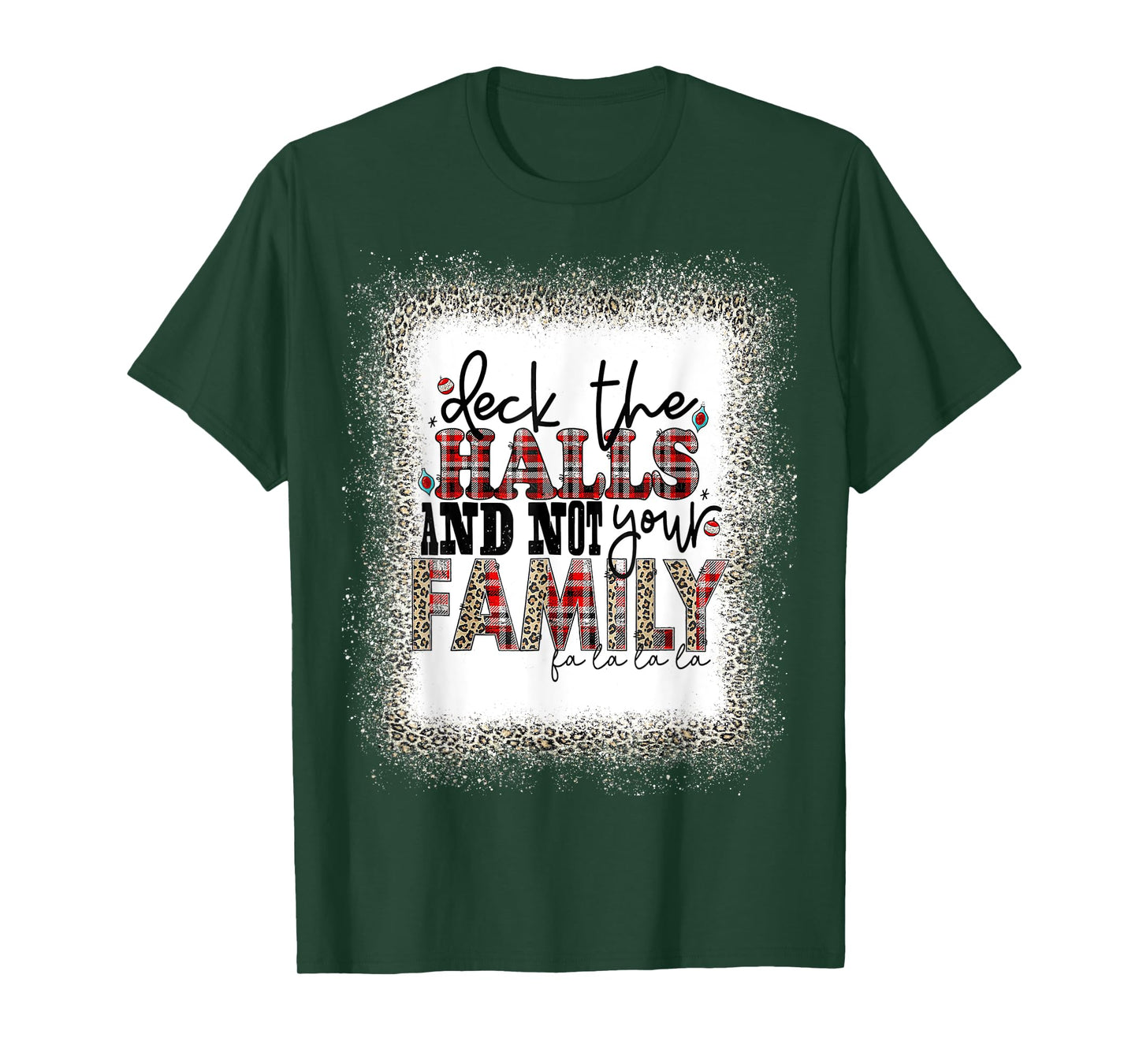 Deck The Halls and Not Your Family Funny Merry Christmas T T-Shirt
