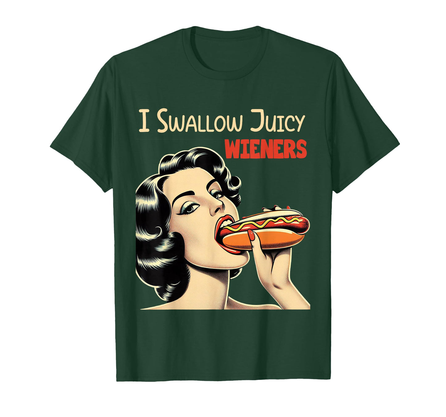 I Swallow Juicy Wieners Funny Joke Hot Dog Pun T-Shirt