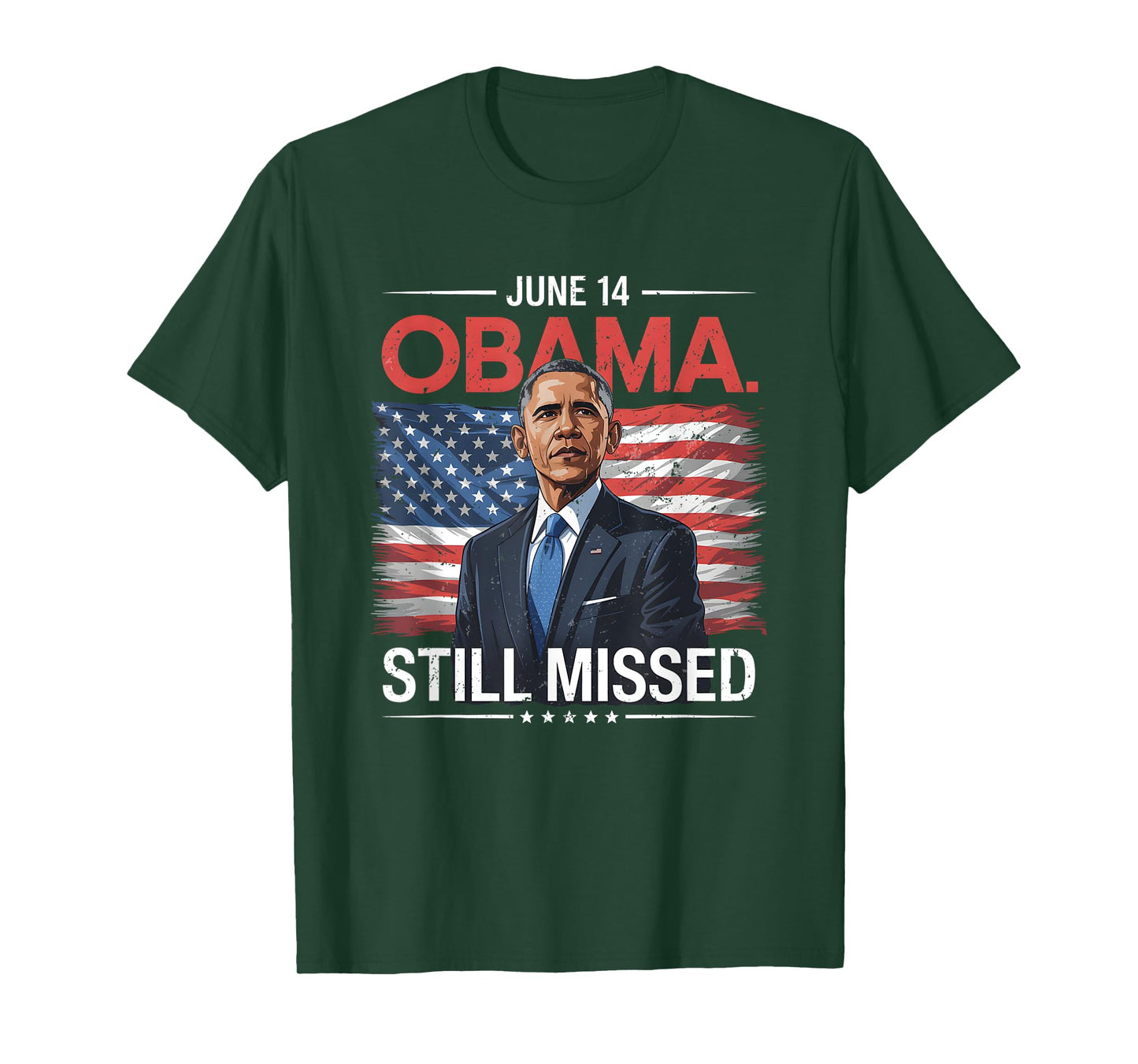 Obama Day, June 14 Obama Still Missed Appreciation T-Shirt