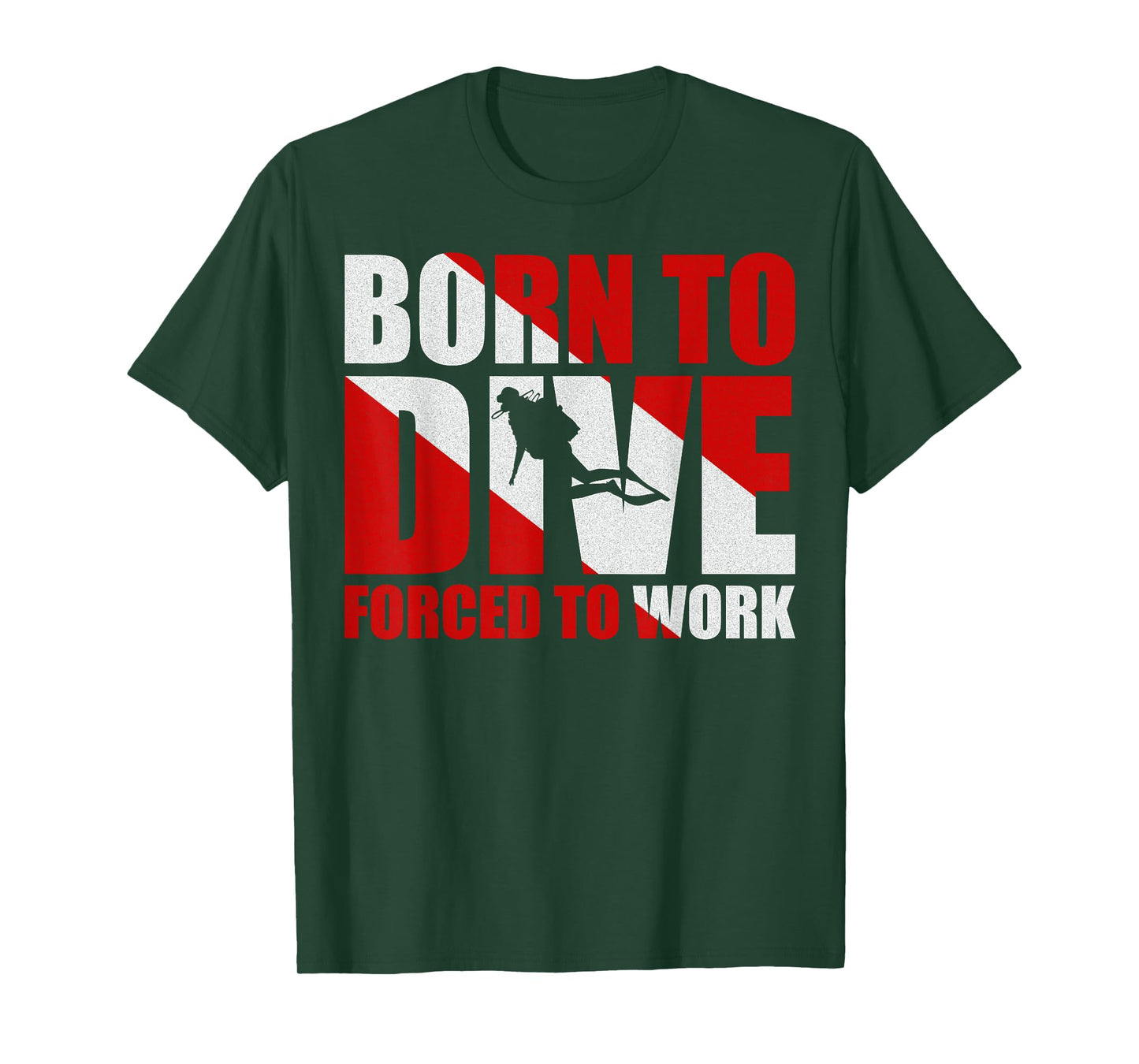 Born To Dive Forced To Work T-Shirt
