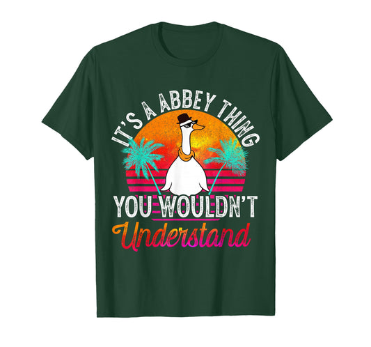 It's A Abbey Thing You Wouldn't Understand Funny Abbey Name T-Shirt