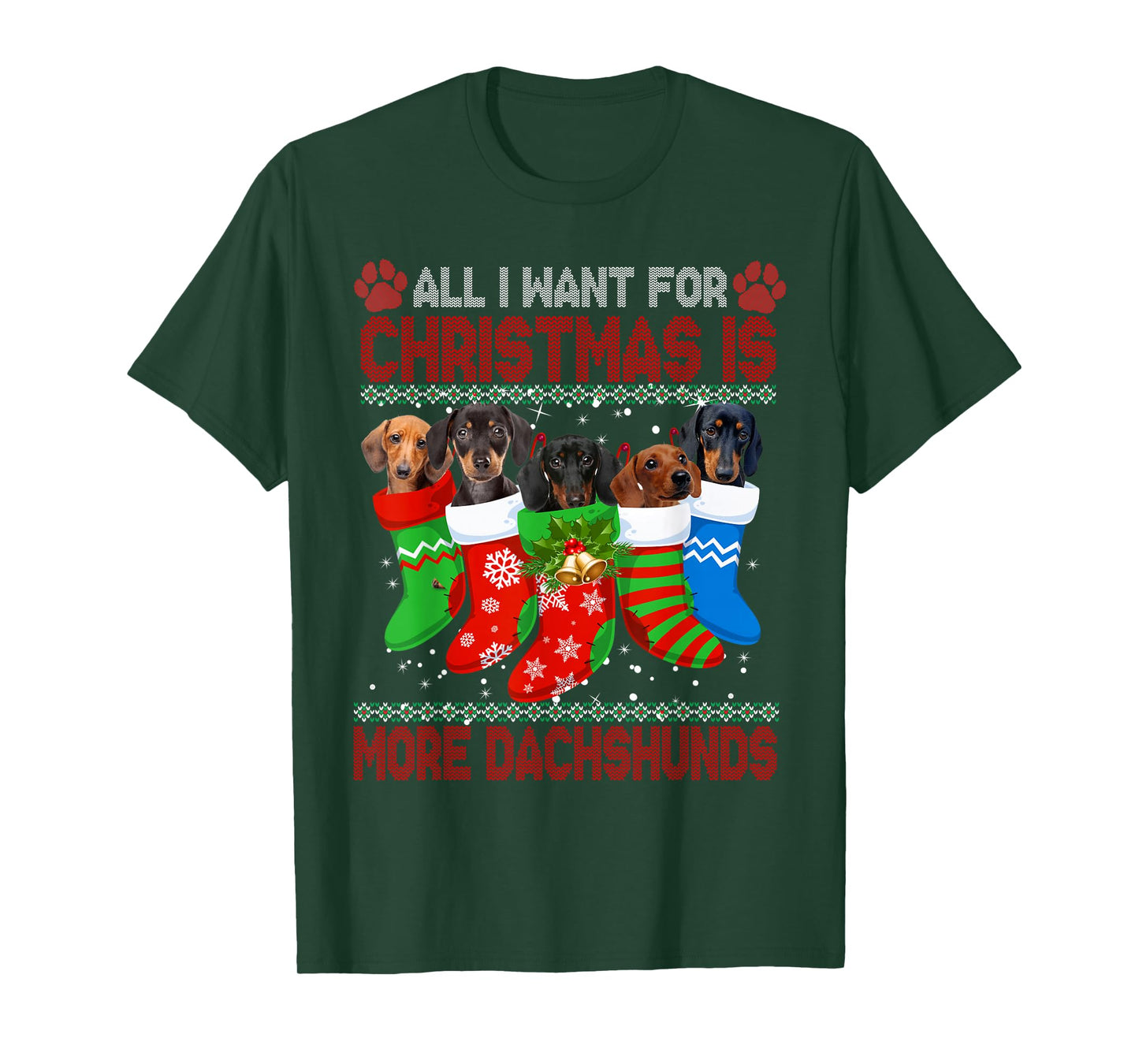 I Want For Christmas Is More Dachshunds Ugly Xmas Dog Lovers T-Shirt