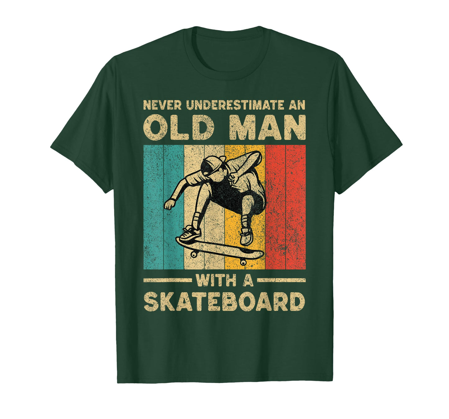 Never Underestimate Old Man With A Skateboard Skateboarding T-Shirt