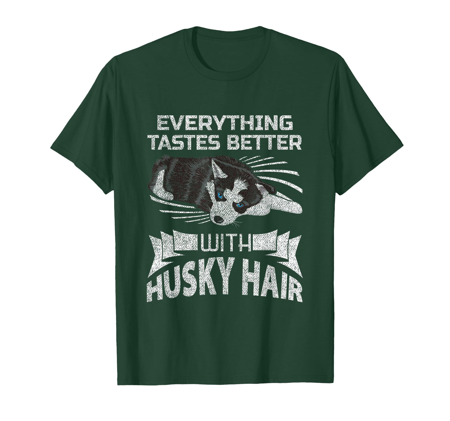 Funny Everything Tastes Better With Husky Hair T-shirt Meme