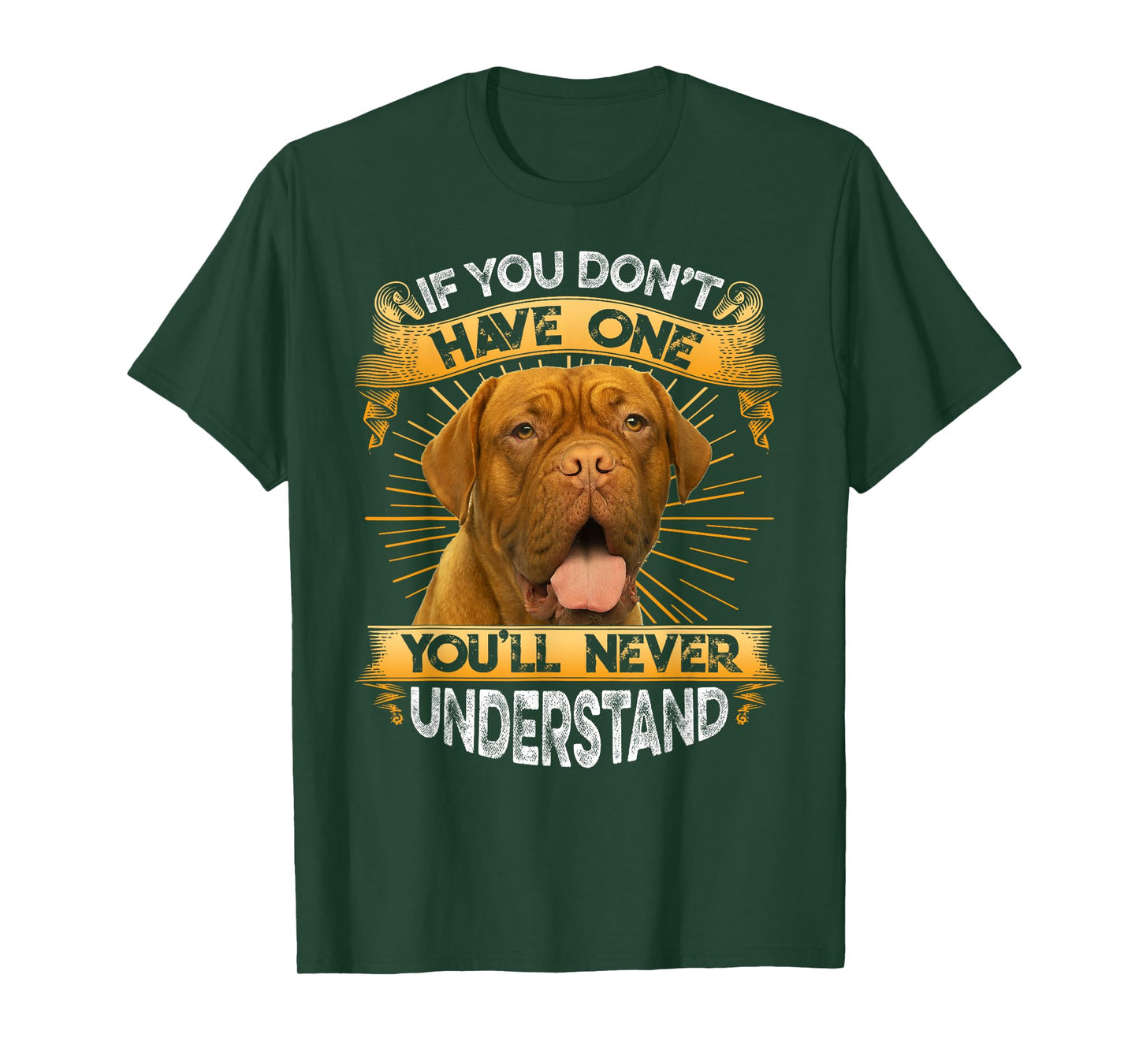 If You Don't Have One Dogue De Bordeaux Funny T-Shirt