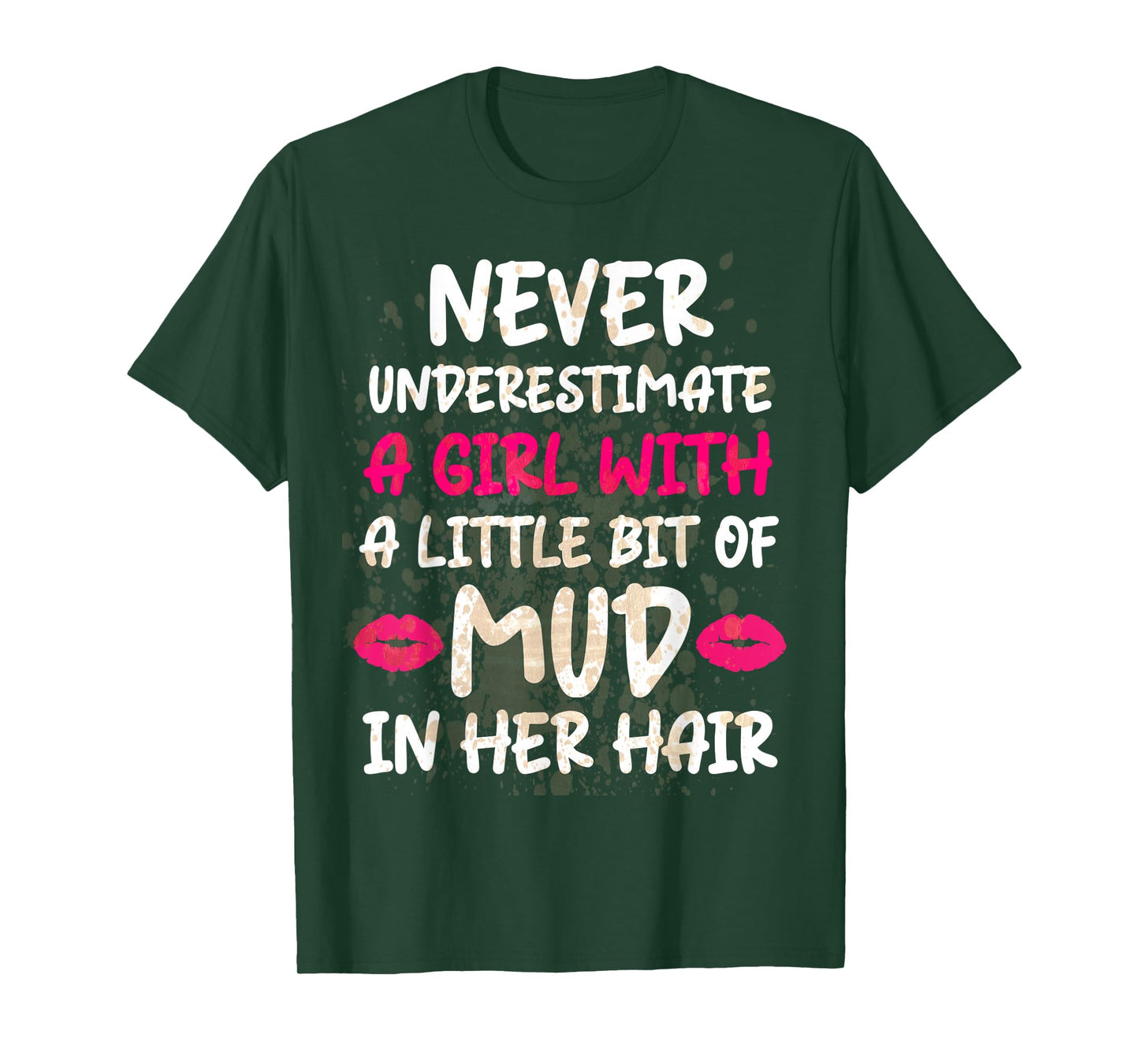 Mud Run Running Team Muddy Hair Never Underestimate A Girl T-Shirt