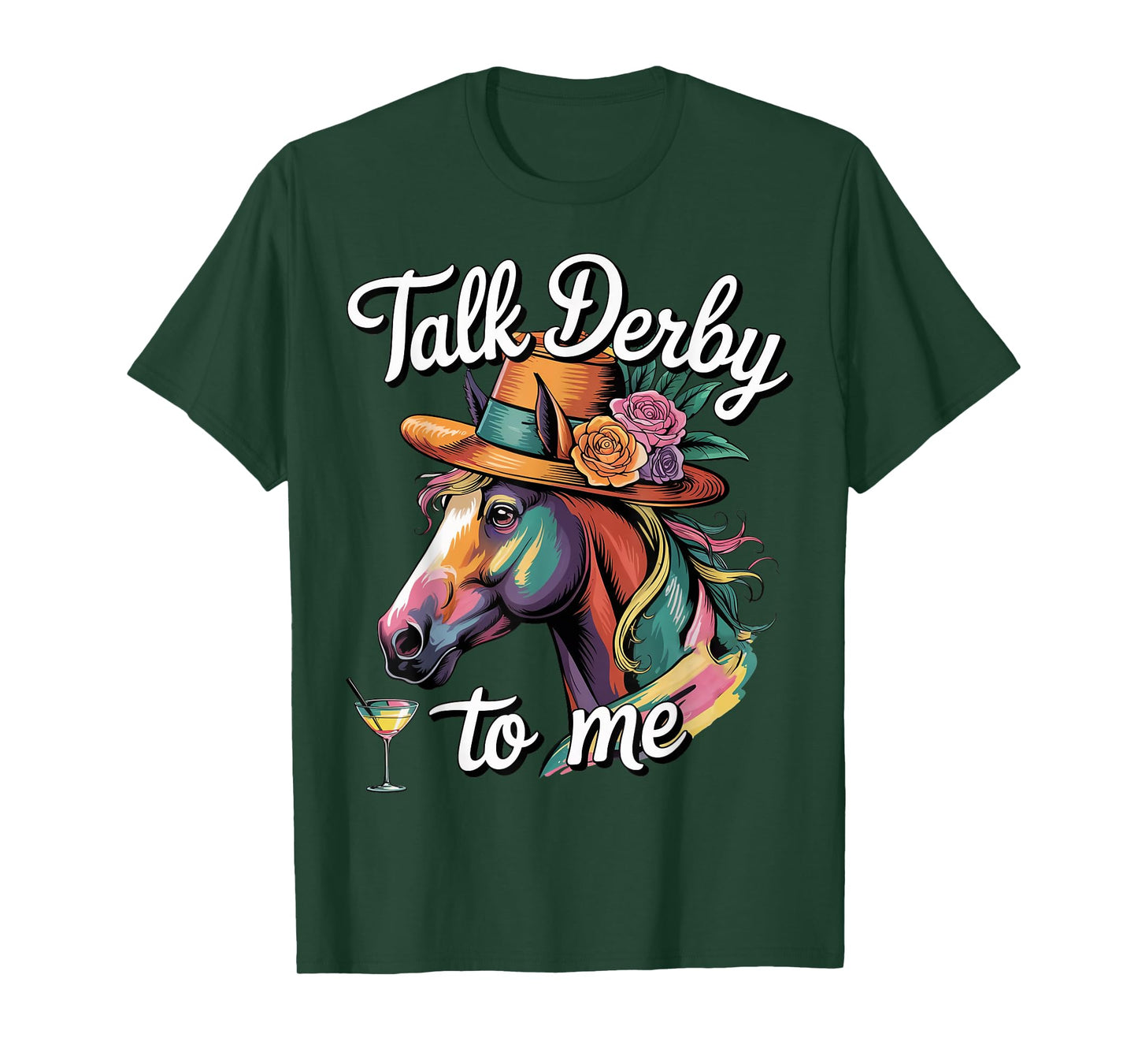 Talk Derby To Me Racing Horse Funny Gifts For Men Women Kids T-Shirt