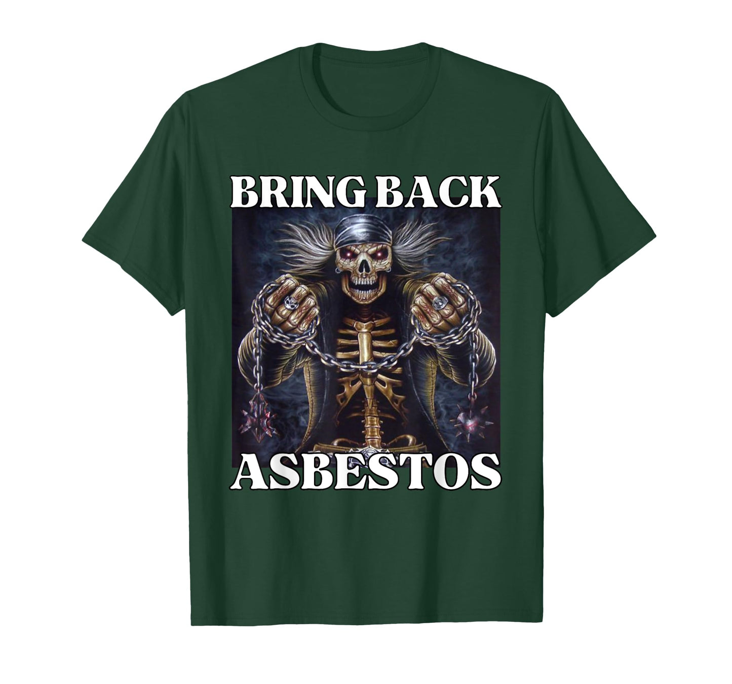 Bring Back Asbestos Funny Cringe Hard Skeleton Meme T-Shirt